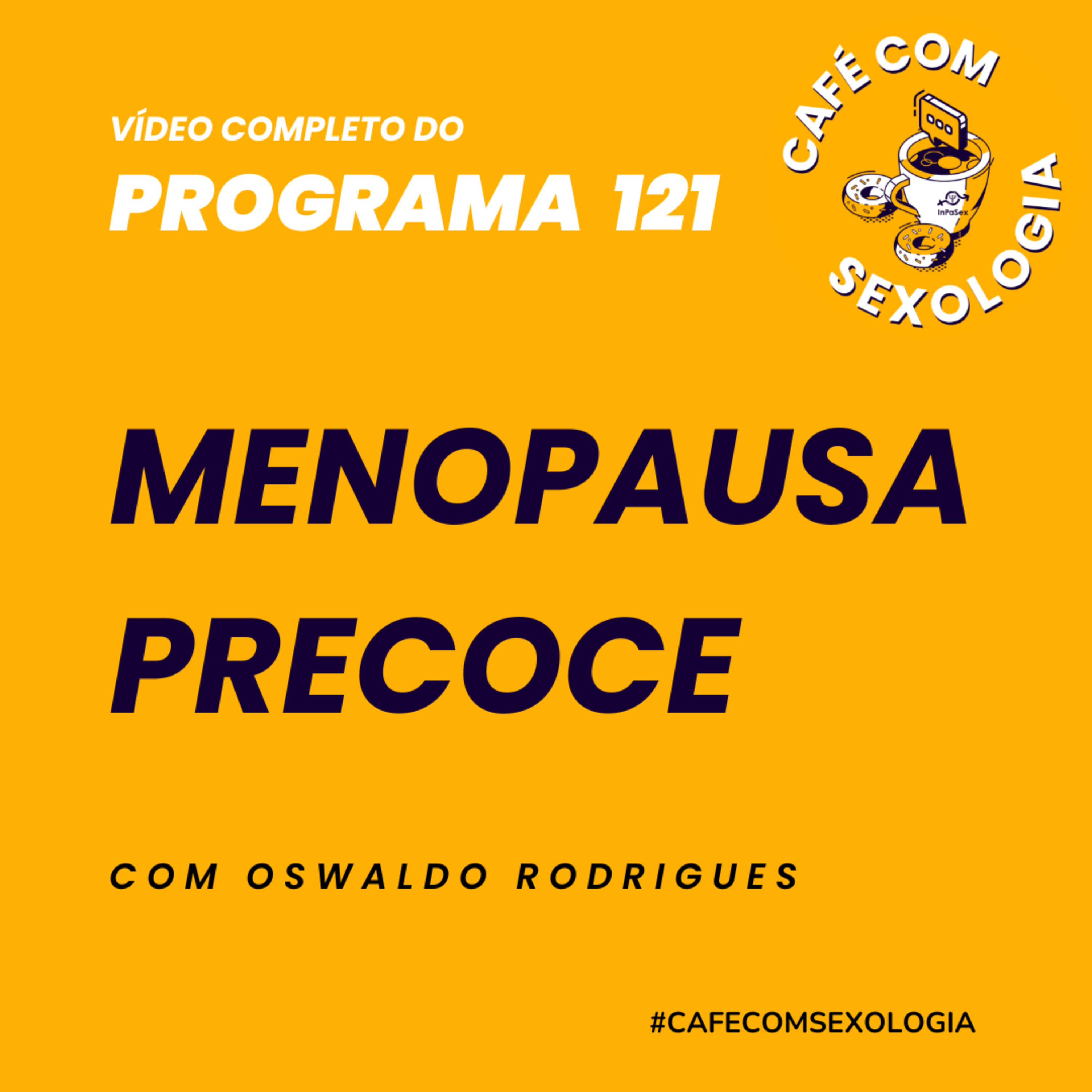 Menopausa precoce - Participação de Anny Barros e Vera Vaccari - Vídeo do programa 121 episode artwork