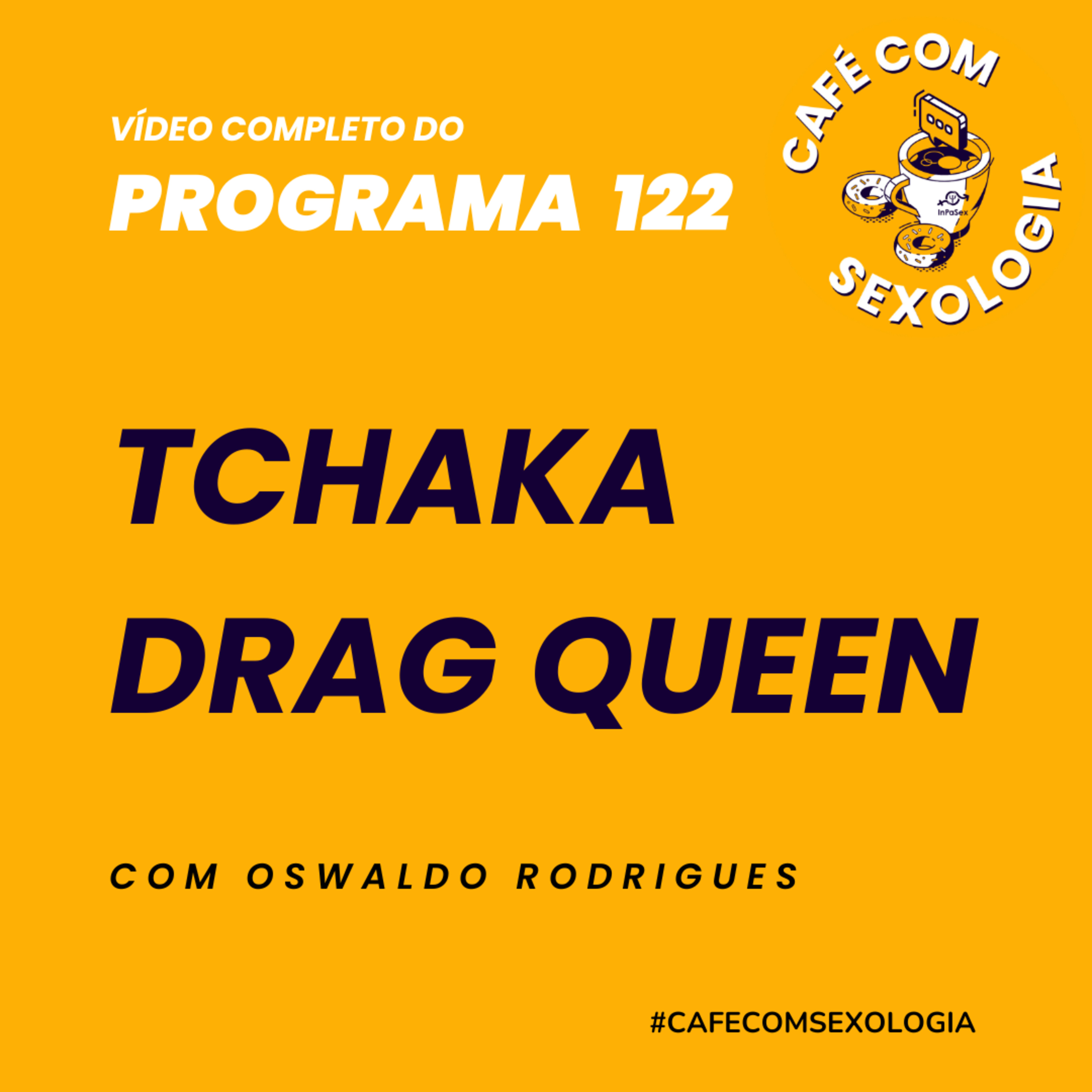 Tchaka Drag Queen - Vídeo do programa 122 episode artwork