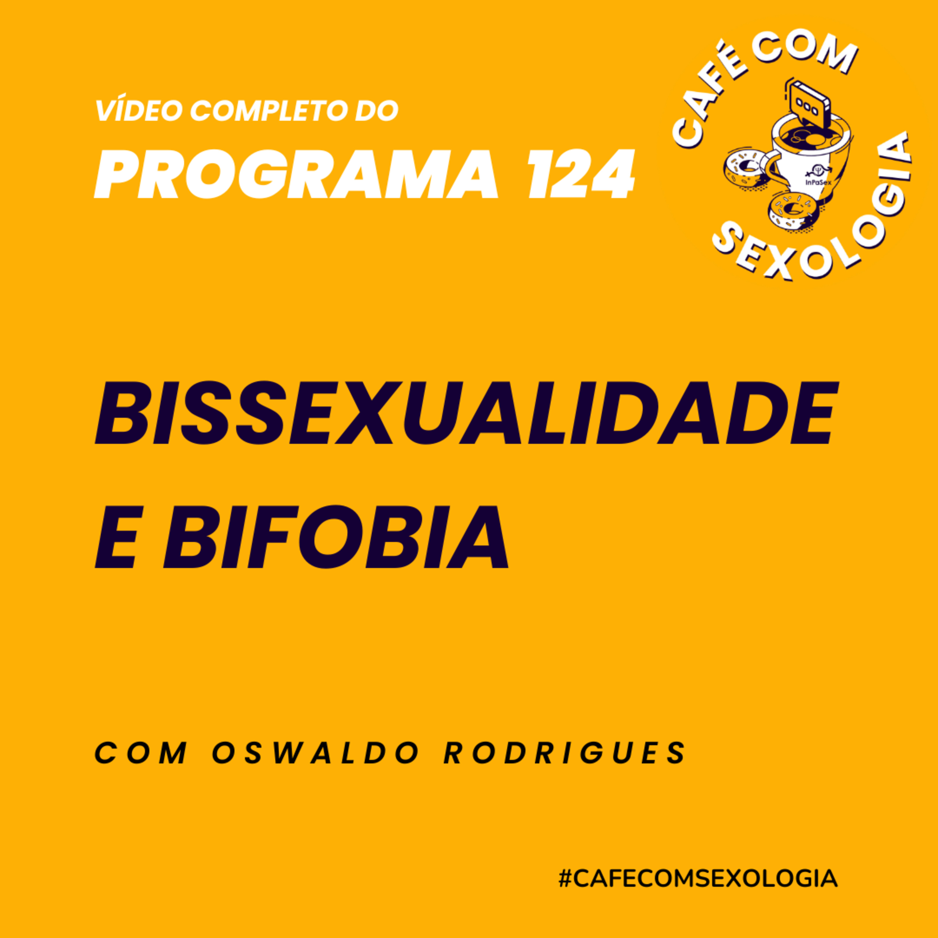 Bissexualidade e bifobia - Participação de João Otávio Rodrigues e José Felipe Vaz - Vídeo do programa 124 episode artwork