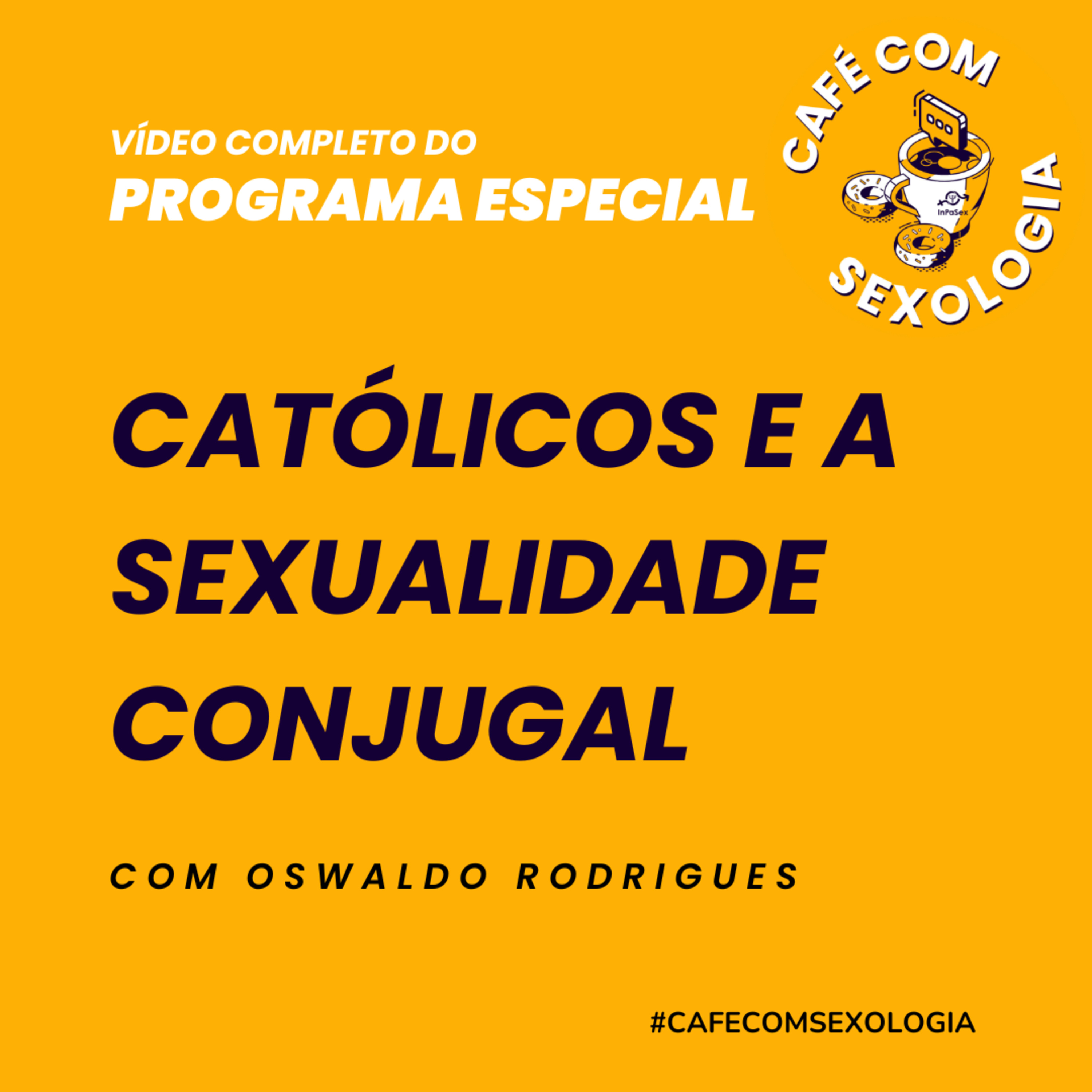 Católicos e a sexualidade conjugal - Vídeo do programa especial episode artwork
