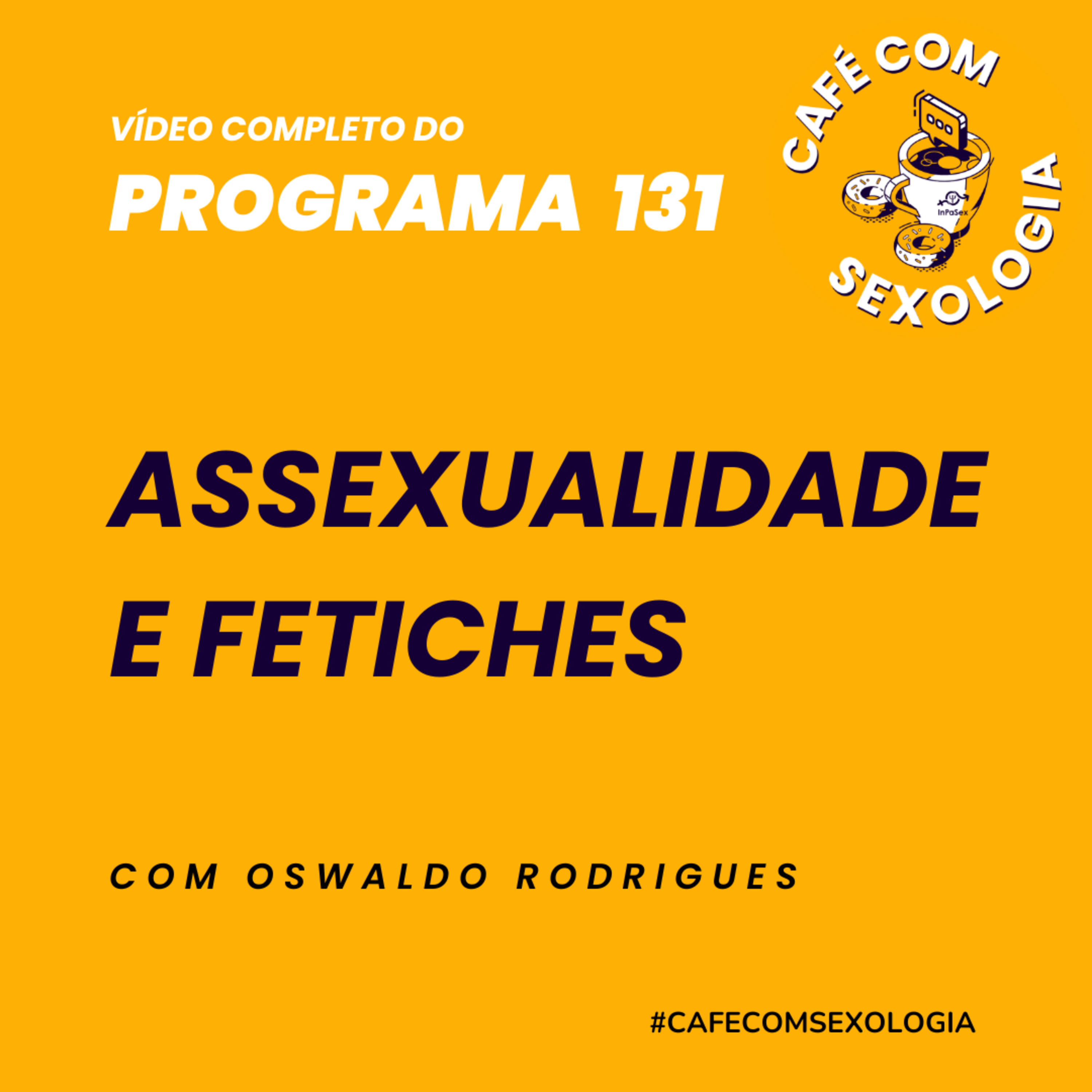 Assexualidade e fetiches - Participação de Layla Magalhães - Vídeo do programa 131 episode artwork