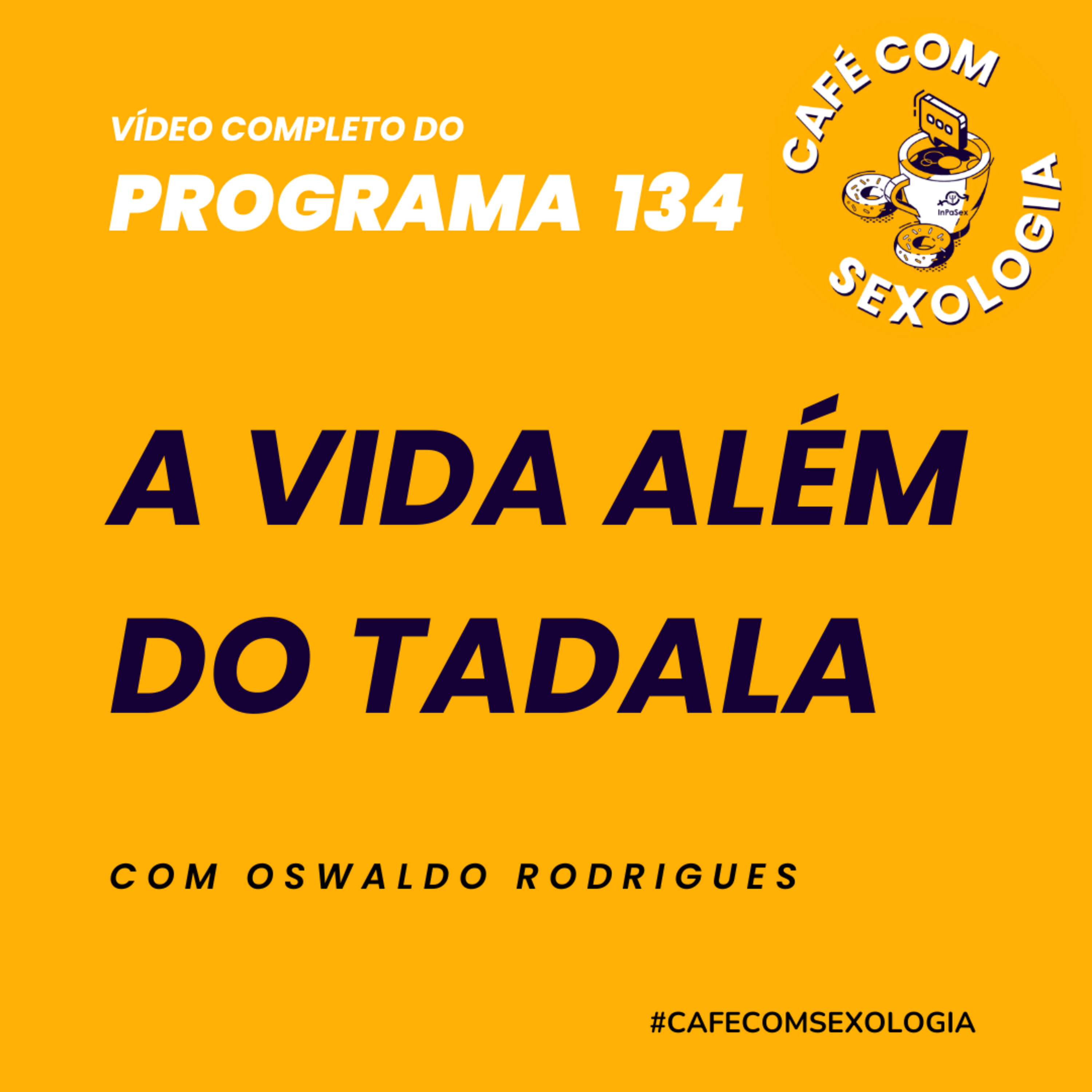 A vida além do tadala - Participação de Francisco Coutinho - Vídeo do programa 134 episode artwork