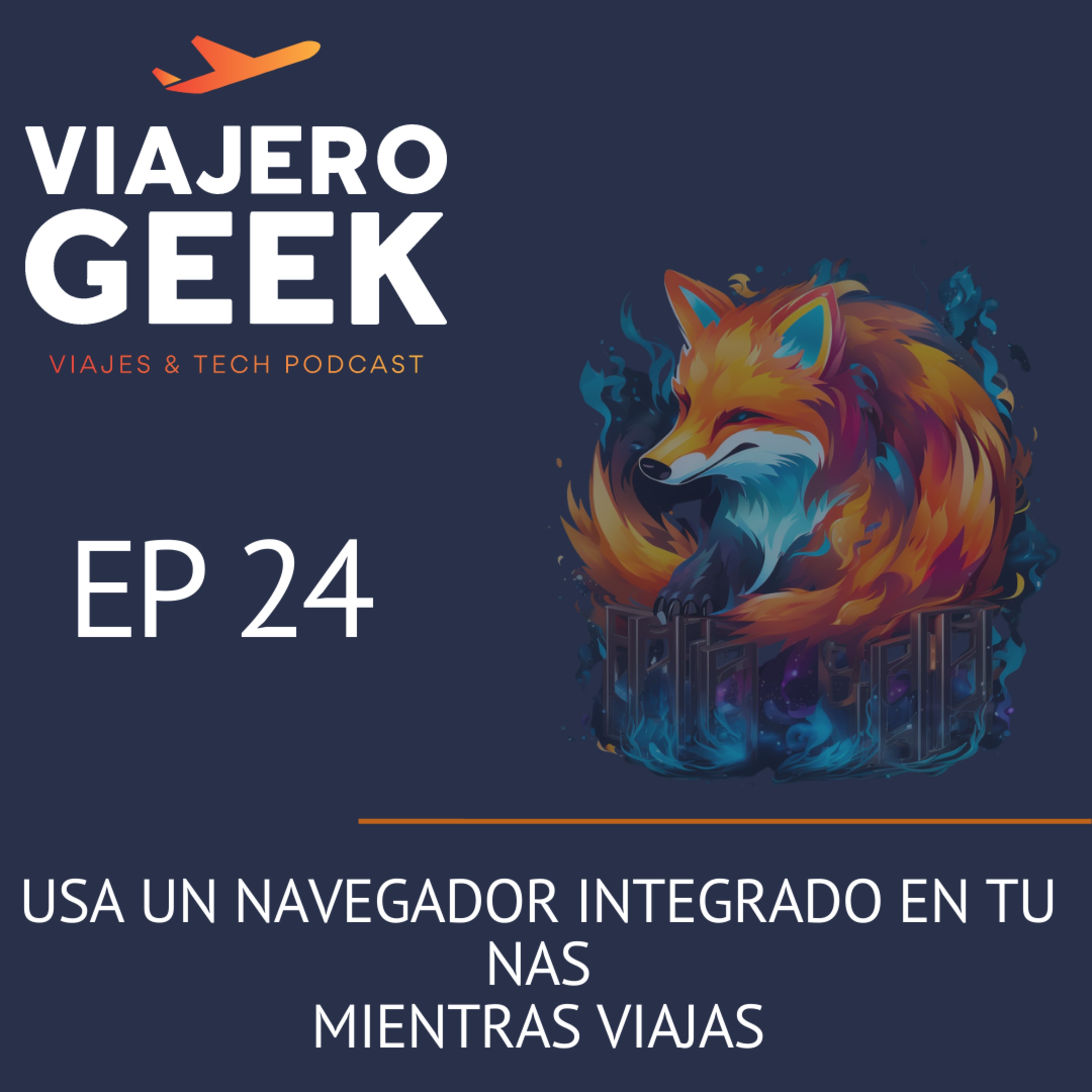 EP24 Usa un navegador integrado en tu NAS mientras viajas episode artwork