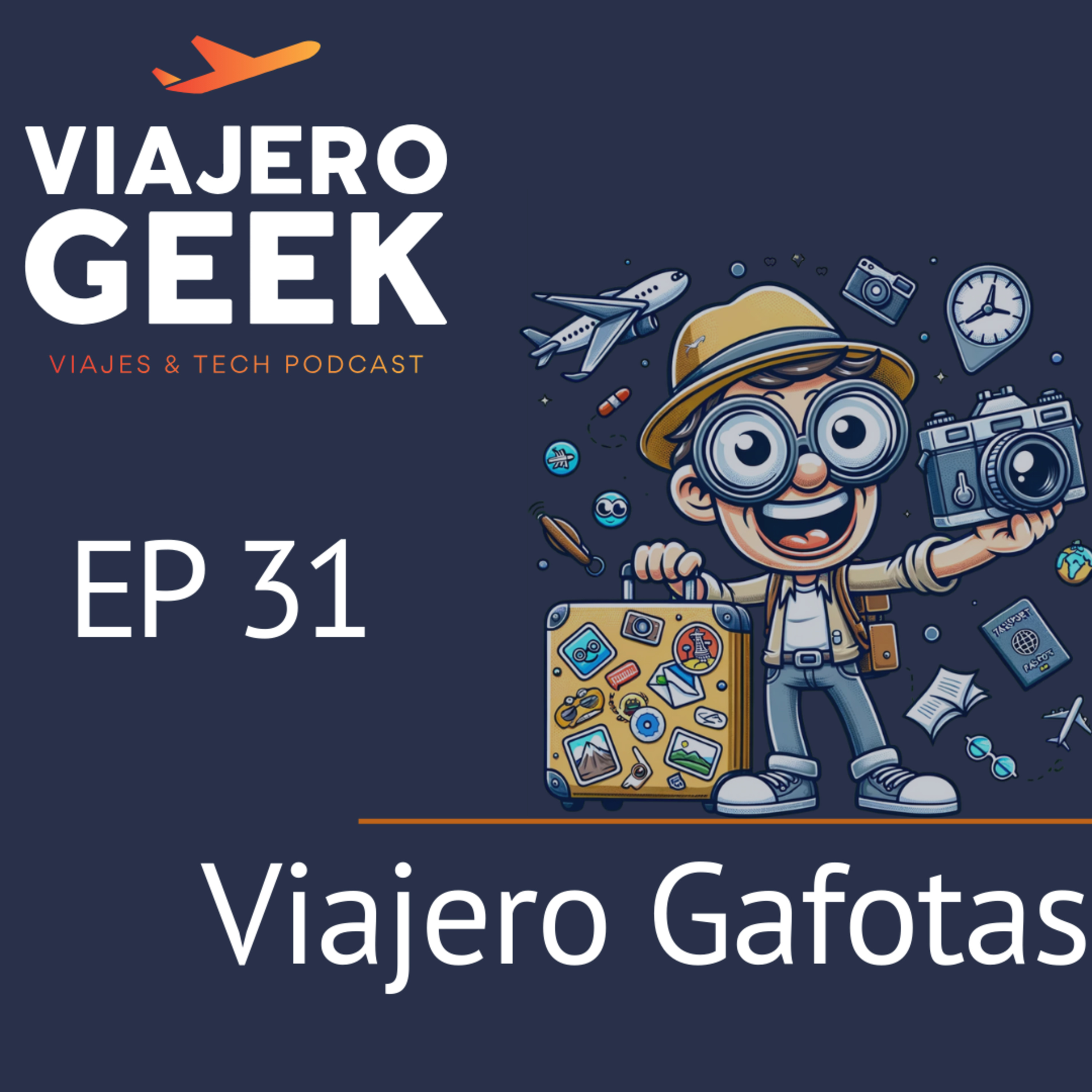 EP31 Viajero Gafotas episode artwork