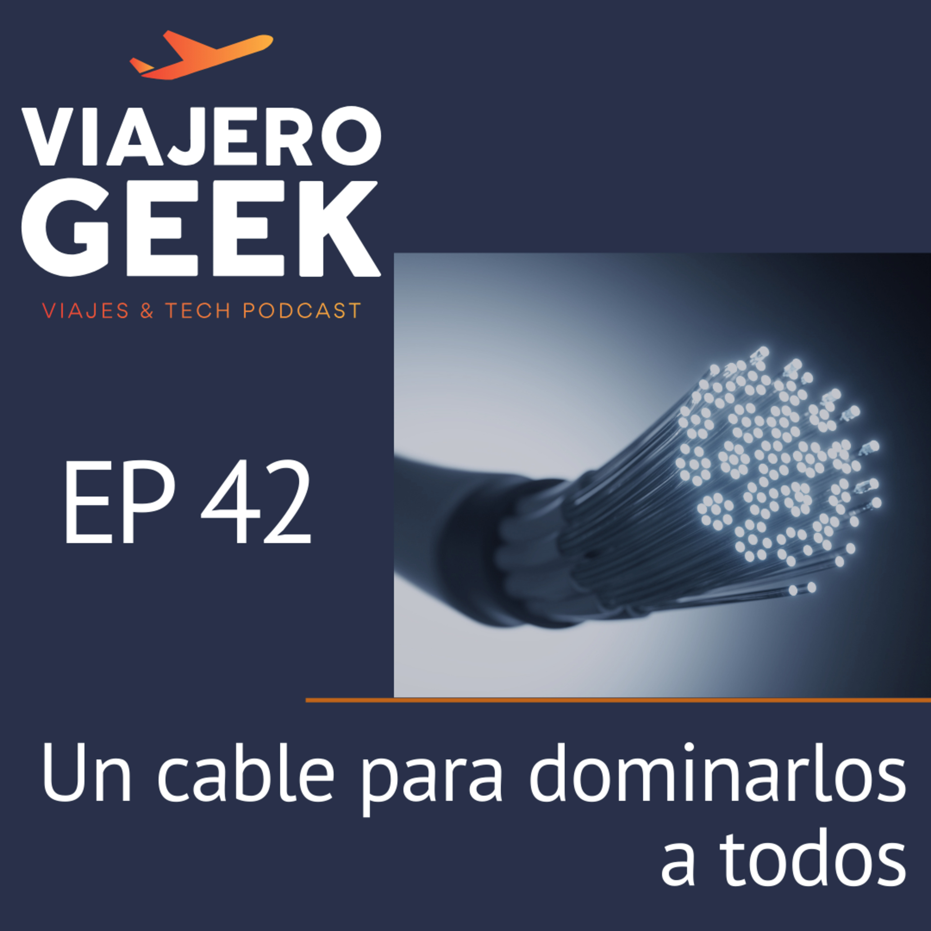 EP42. Un cable para dominarlos a todos episode artwork