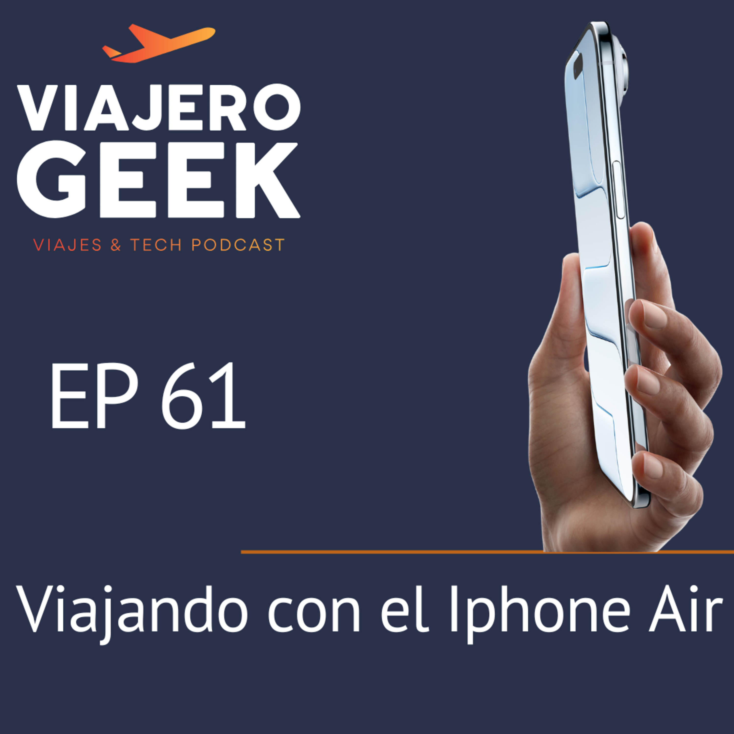 EP61 Viajando con el iPhone Air episode artwork