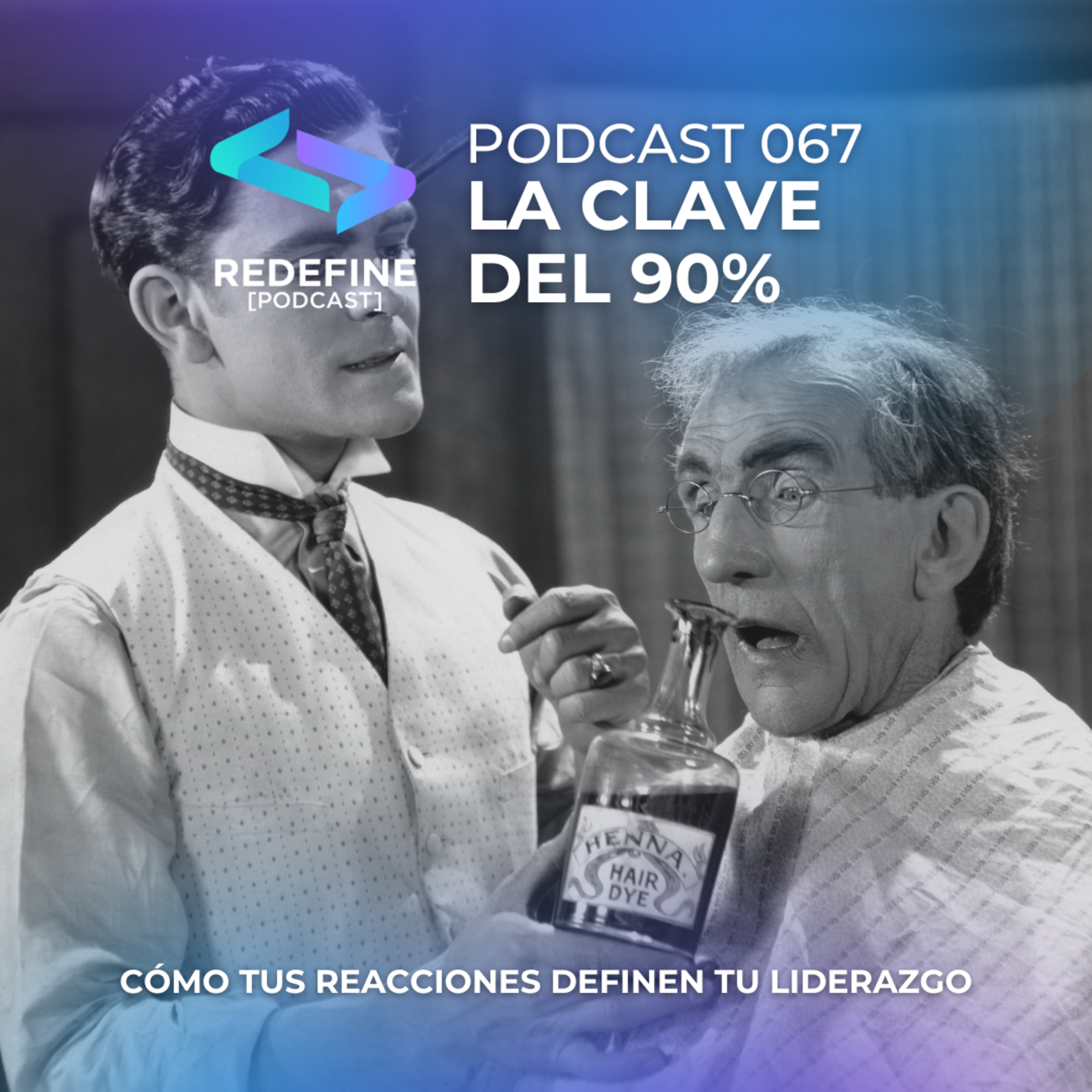 La Clave del 90%: Cómo tus Reacciones Definen tu Liderazgo episode artwork