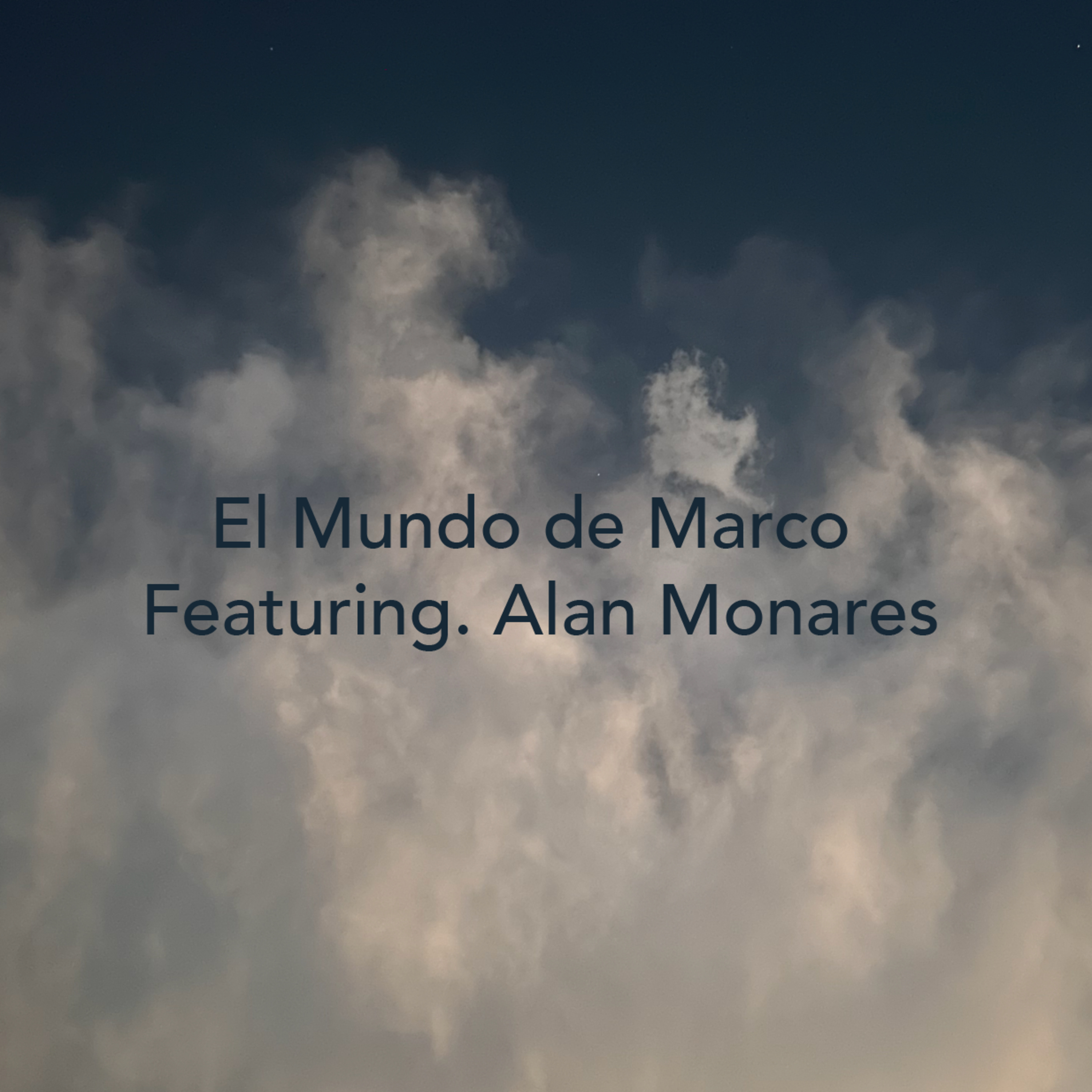 El Mundo de Marco, Featuring. Arquitecto Alan Monares episode artwork