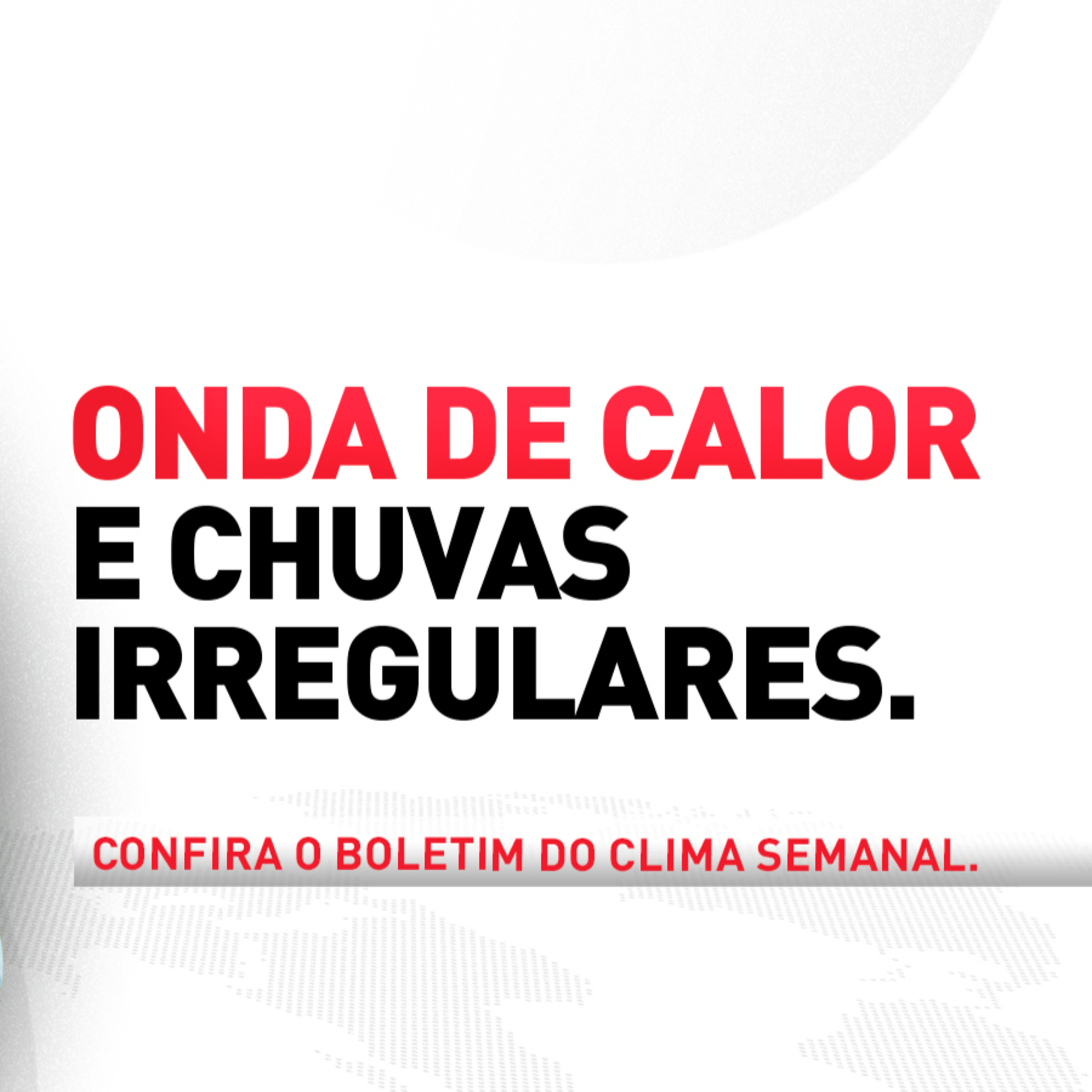 25/02/2025- Onda de calor e chuvas irregulares pelo Brasil | Hora H do Clima episode artwork