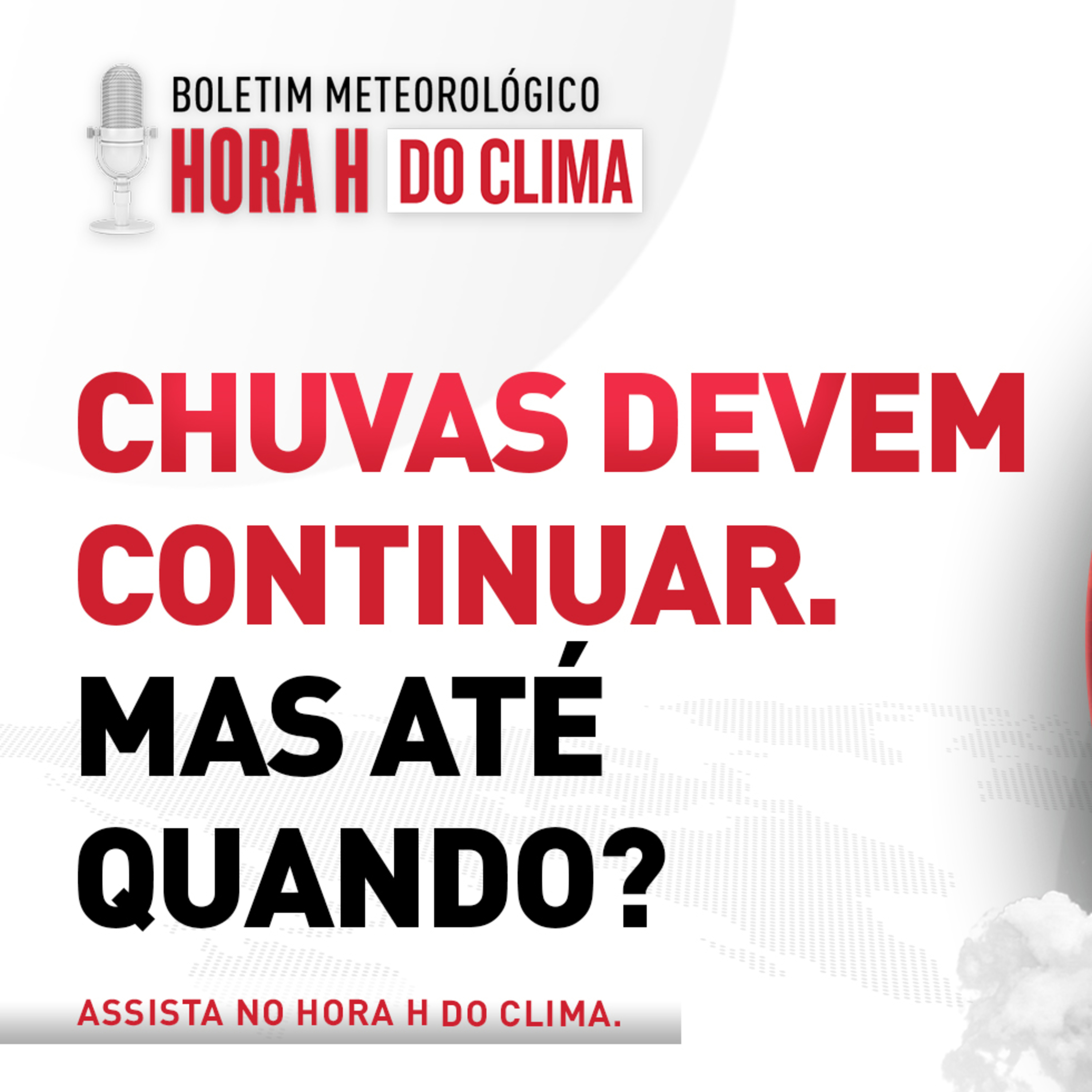 08/04/2025 - Chuvas devem continuar. mas até quando? | Hora H do Clima episode artwork