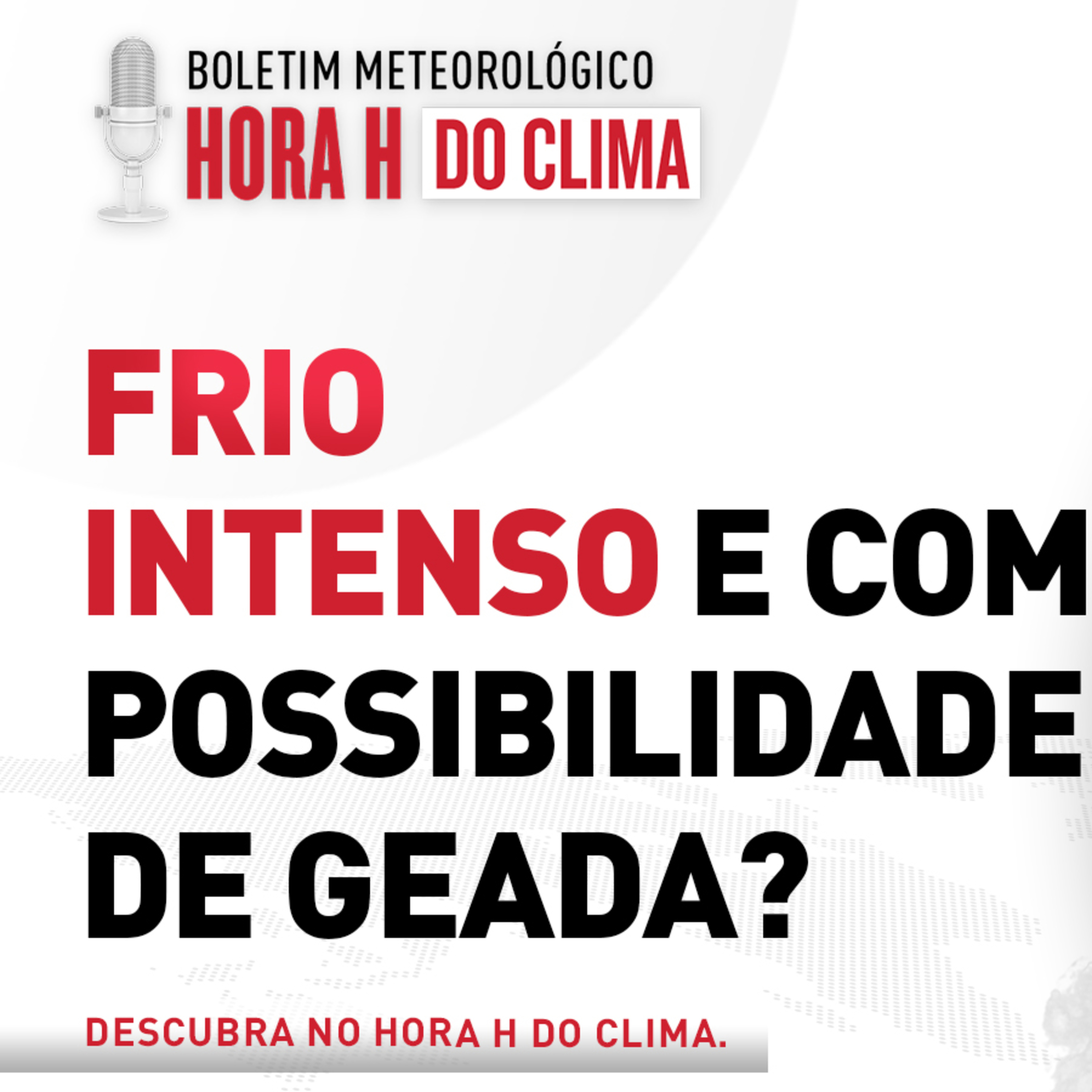 06/05/2025 - Frio intenso e com possibilidade de geada? | Hora H do Clima episode artwork