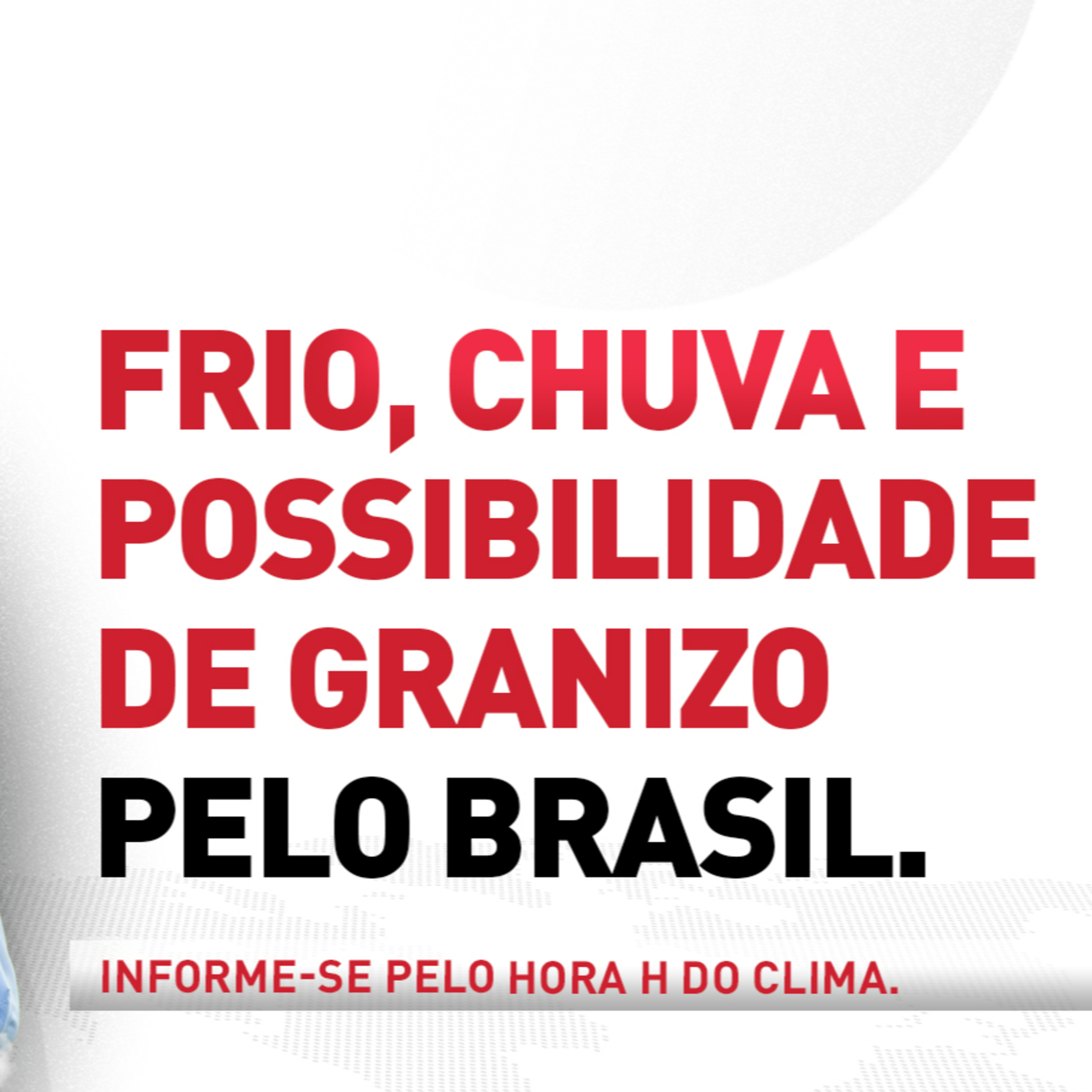 13/06/2025 Frio, chuva e possibilidade de granizo pelo Brasil | Hora H do Clima 