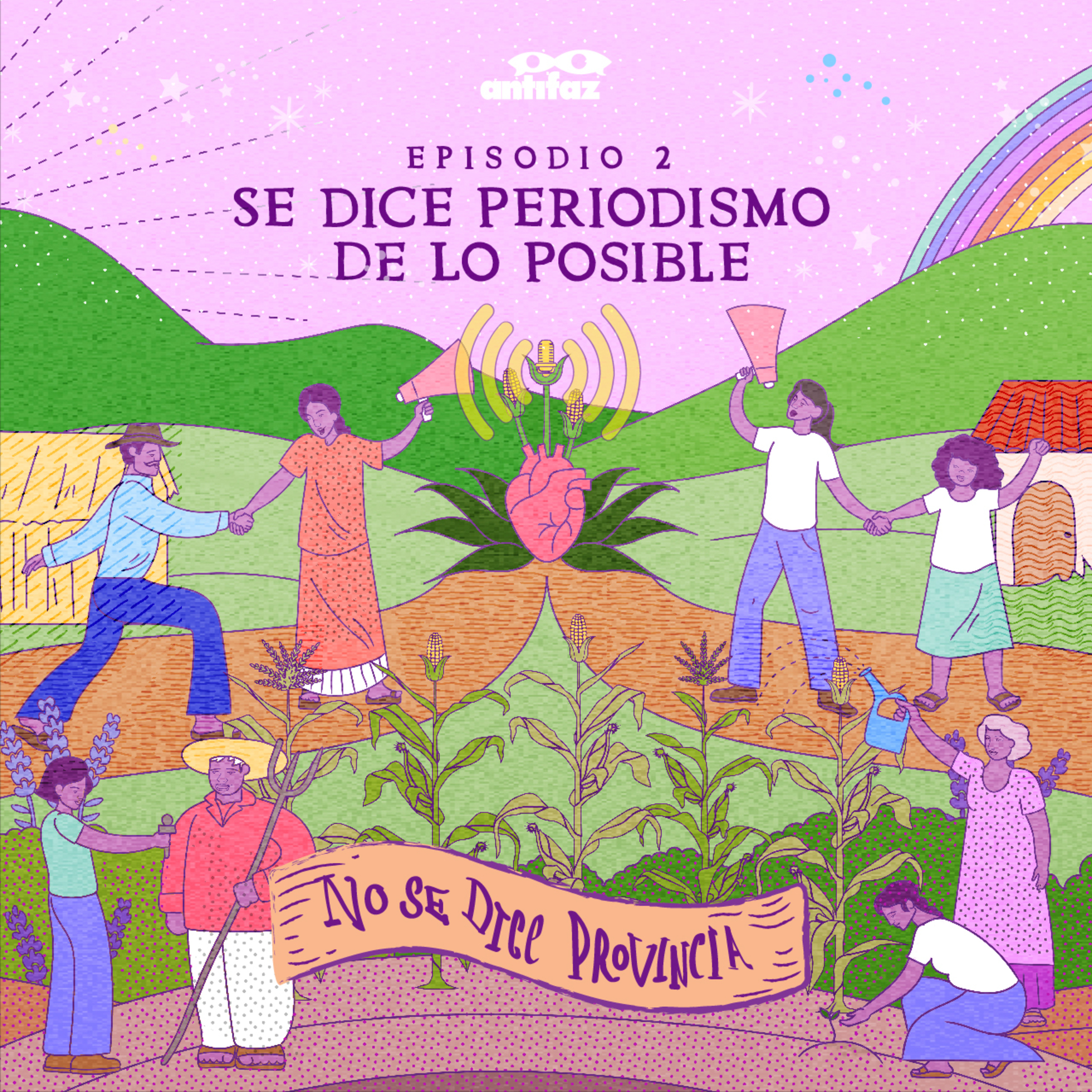 T4 Episodio 2: Se dice Periodismo de lo Posible