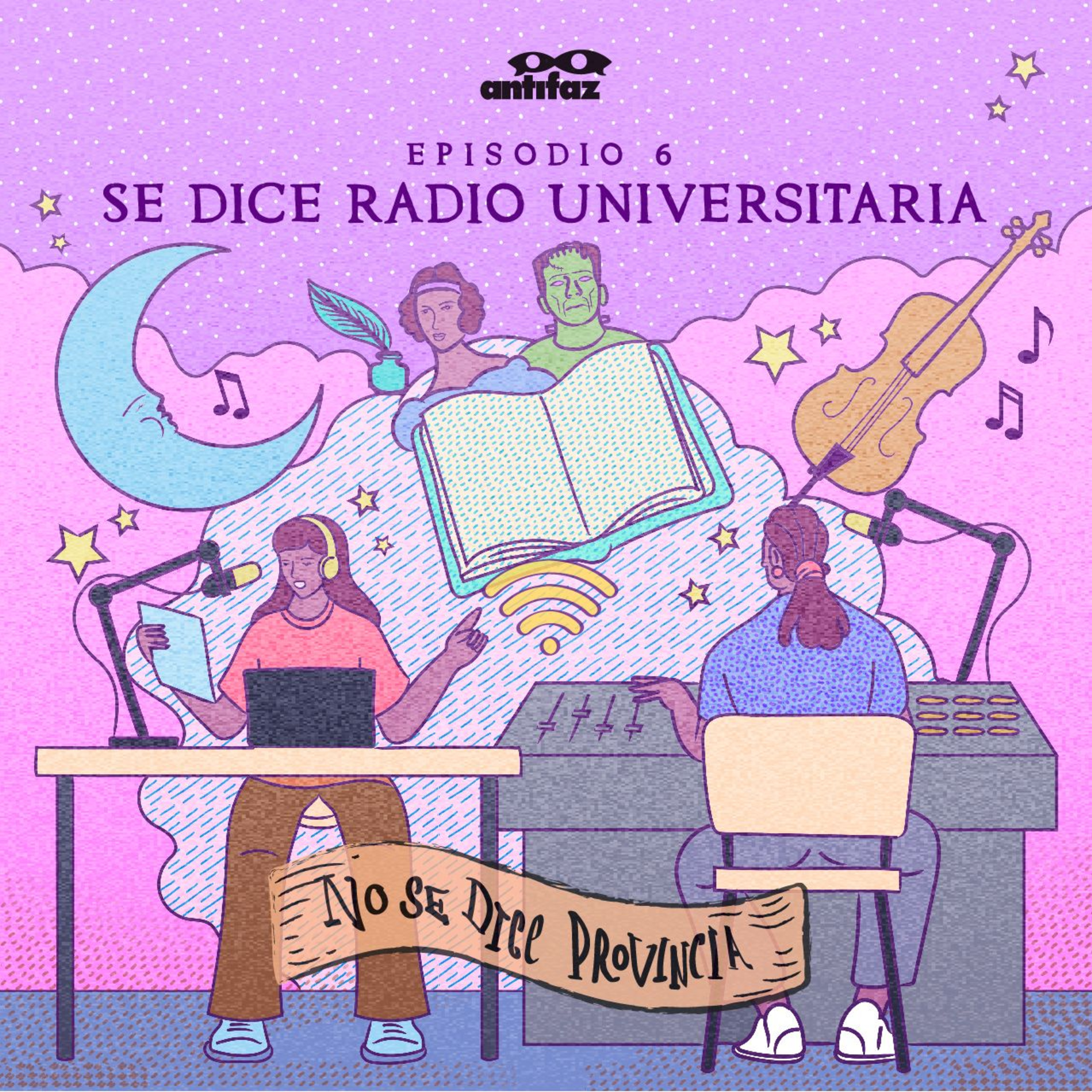 T4 Episodio 6: Se dice Radio Universitaria