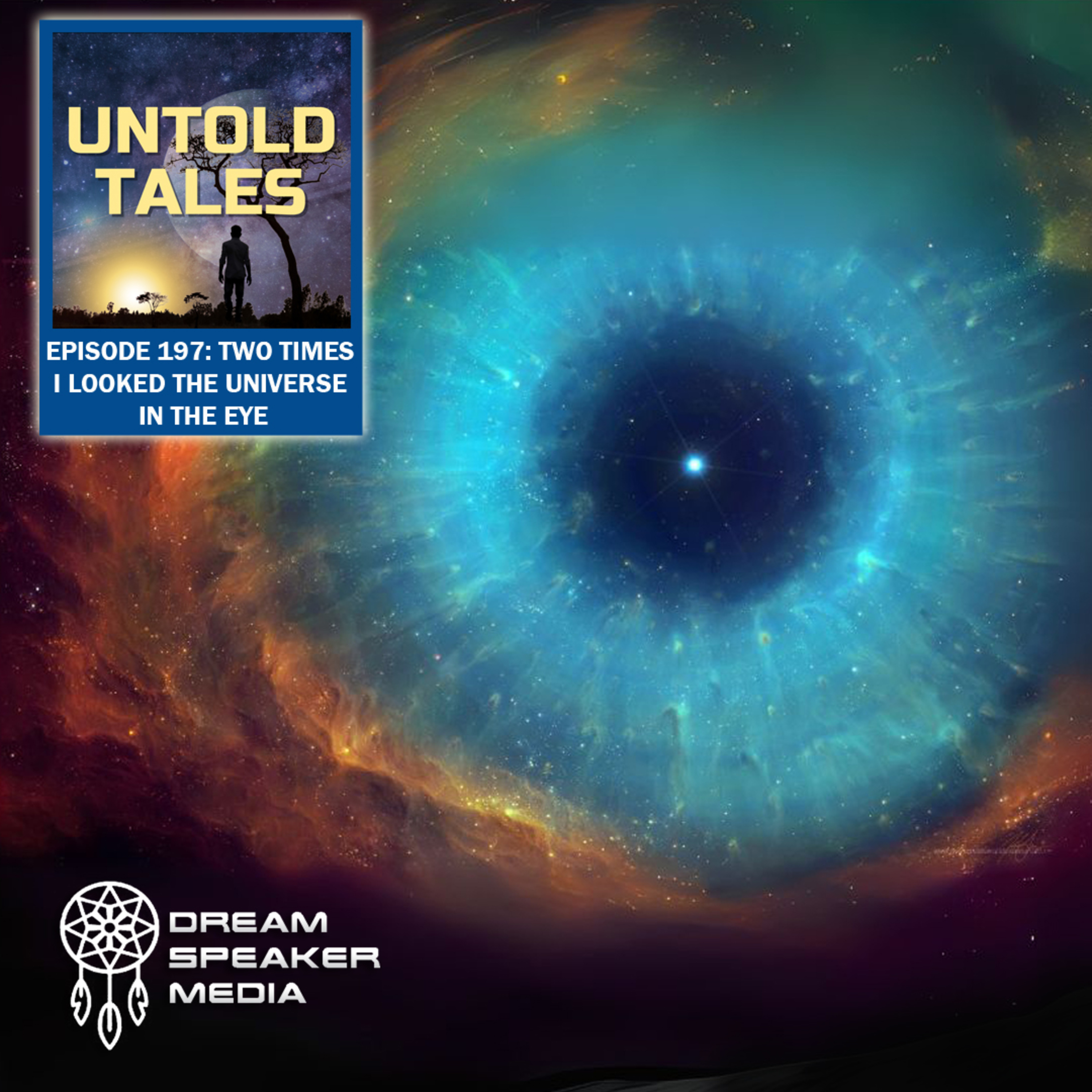 Episode 186 - Two Times I Looked Through the Eye of the Universe, Episode 186 - Two Times I Looked Through the Eye of the Universe,