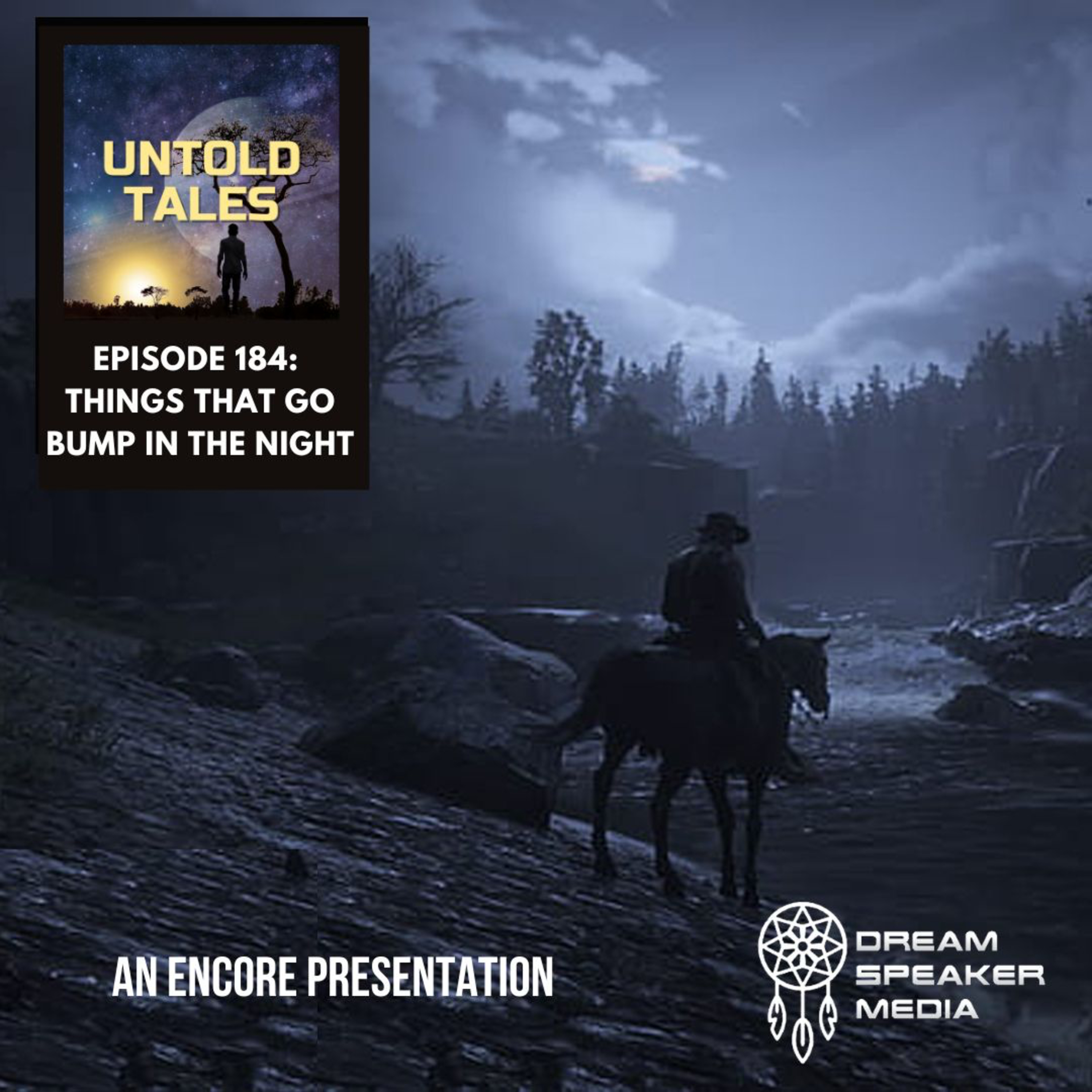 Episode 184 - Things That Go Bump In The Night
