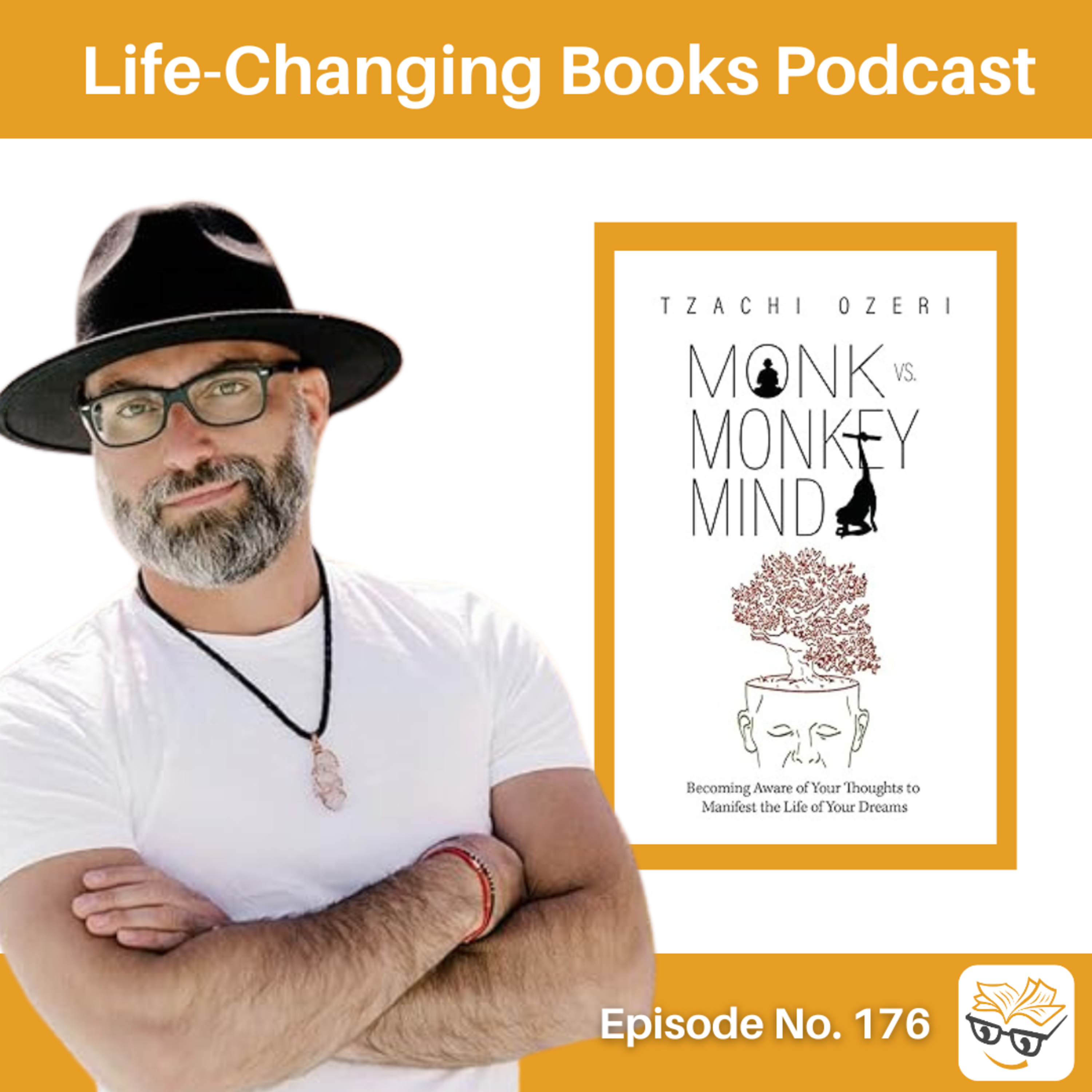 176. Tzachi Ozeri | Monk vs. Monkey Mind