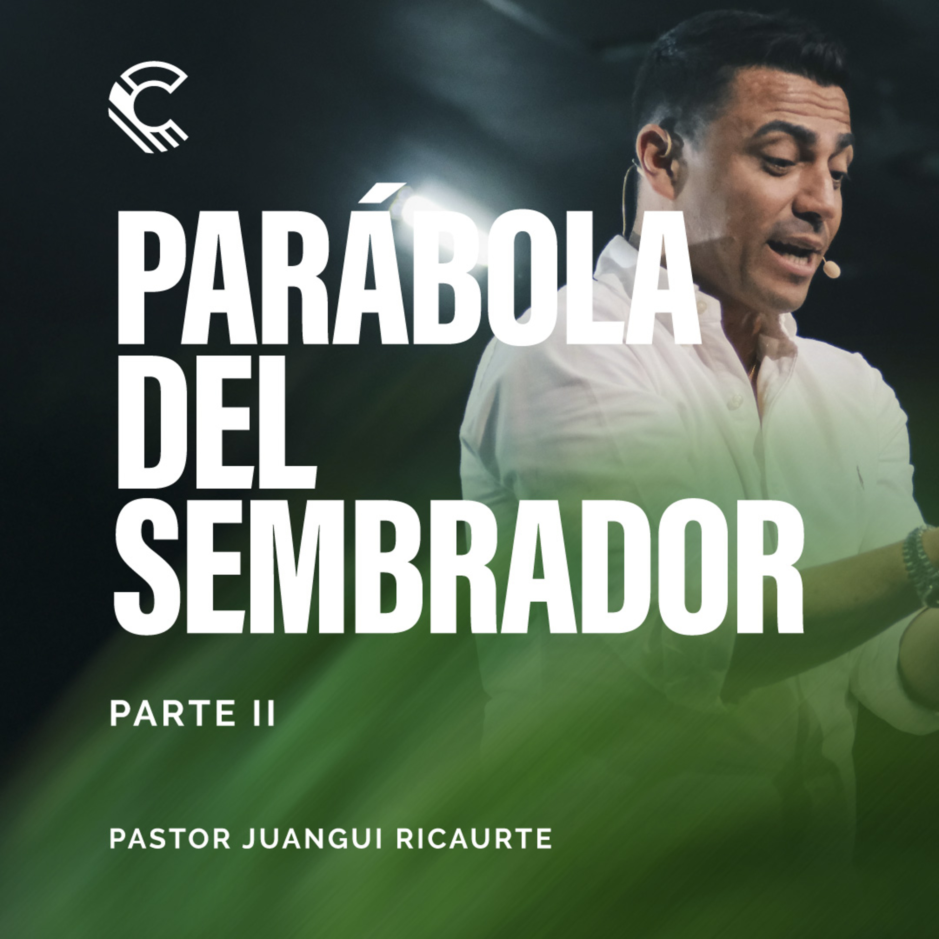 Serie: La Parábola del Sembrador - Parte 2 | Juangui Ricaurte | Comunidad MDE episode artwork