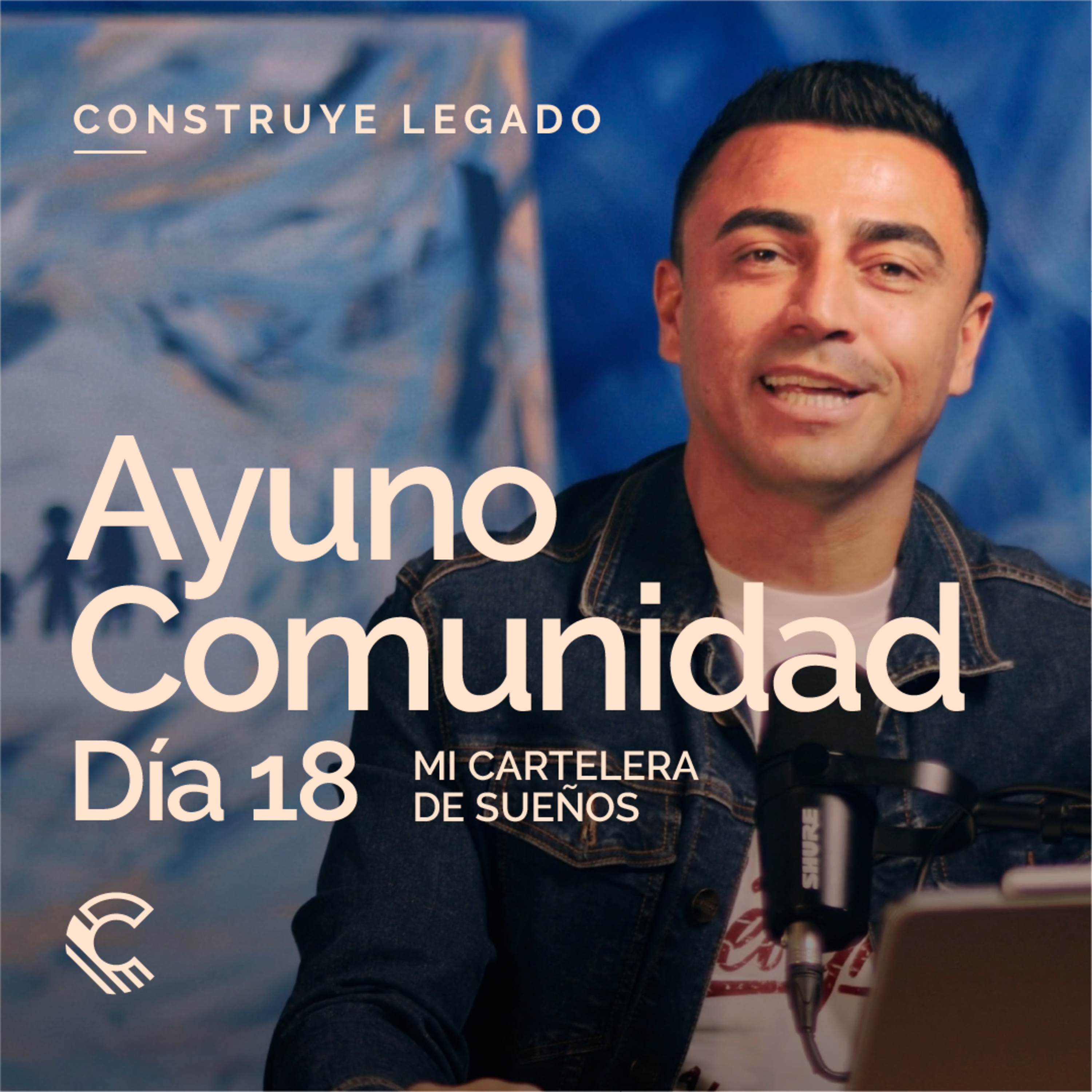 Día 18 | Ayuno Comunidad | Mi cartelera de sueños episode artwork