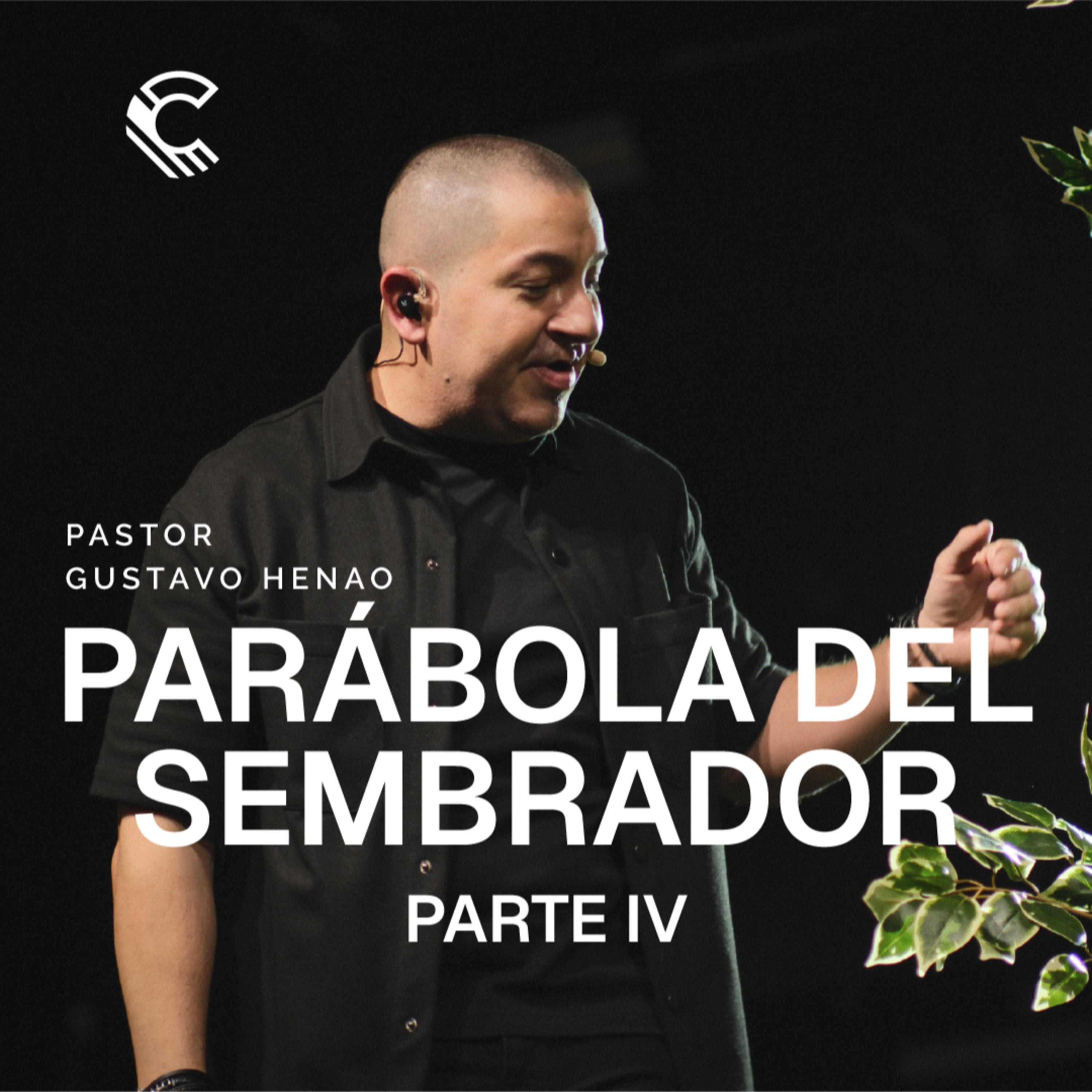 Serie: La Parábola del Sembrador - Parte 4 | Gustavo Henao | Comunidad MDE episode artwork