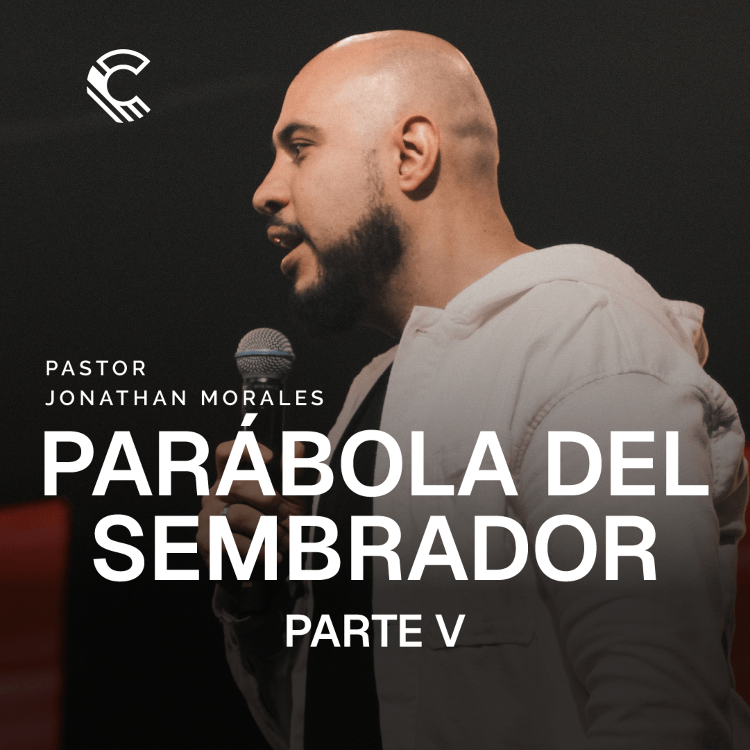 Serie: La Parábola del Sembrador - Parte 5 | Jonathan Morales| Comunidad MDE episode artwork