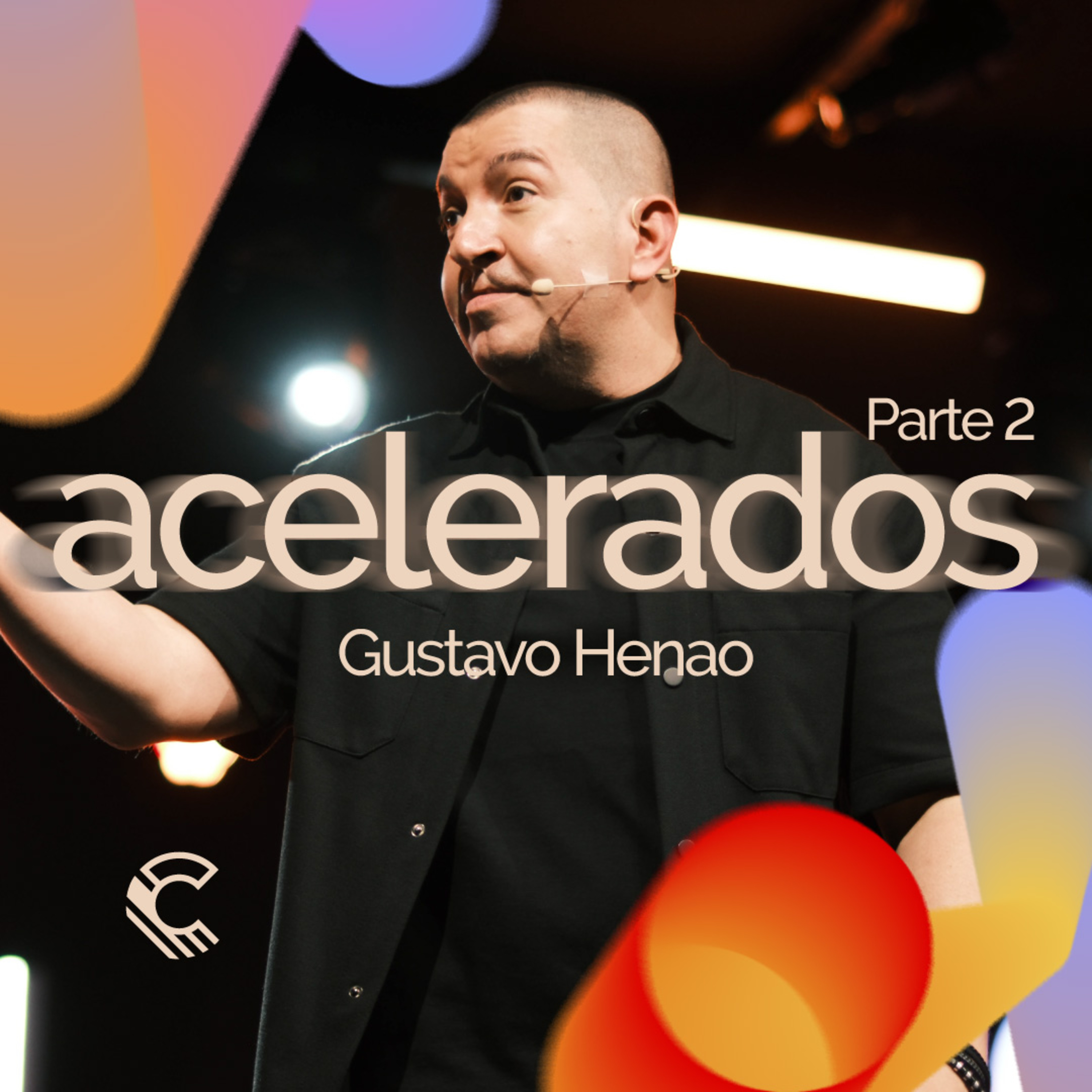 Acelerados - Parte 2 | Comunidad MDE | Gustavo Henao