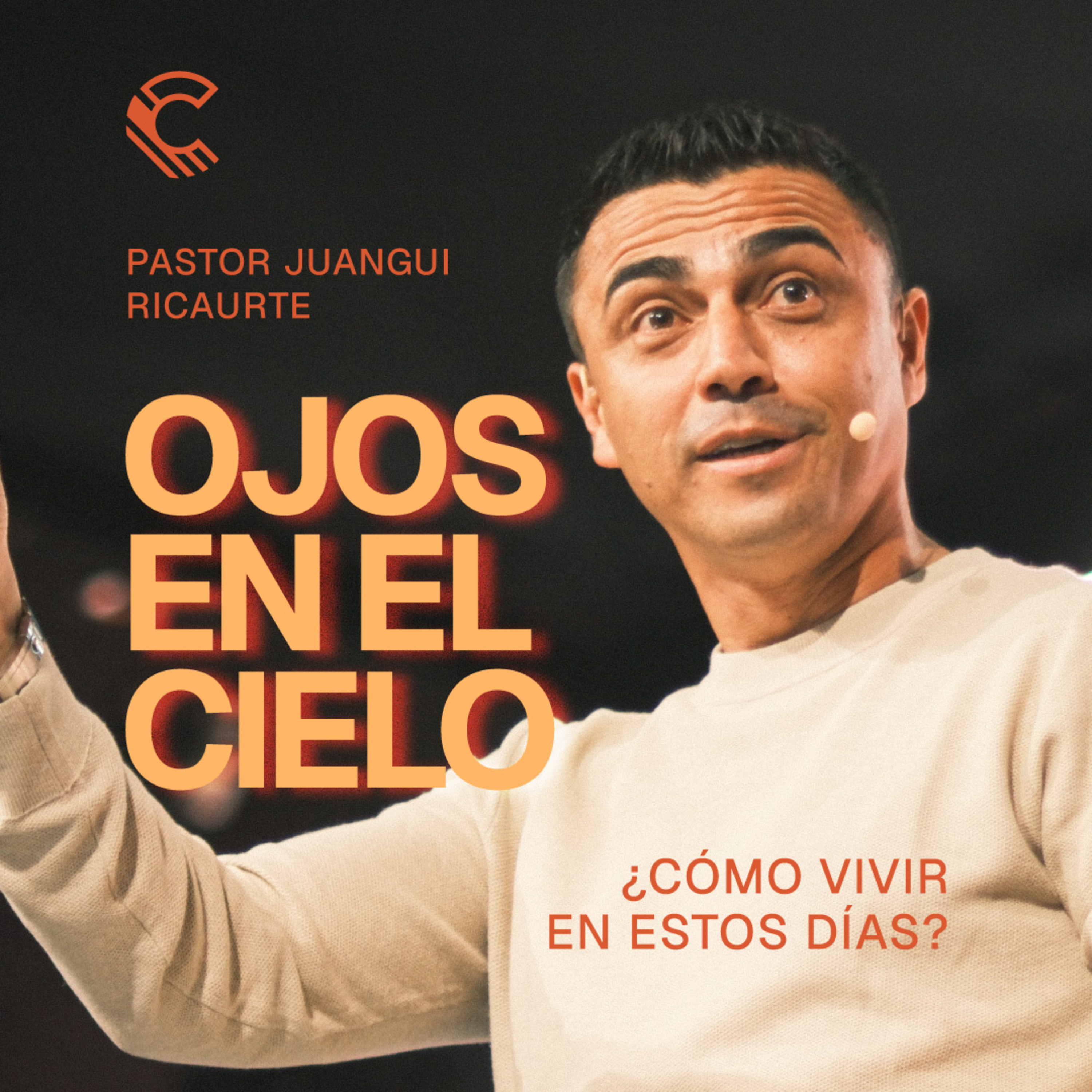 ¿Cómo vivir en estos días? - Ojos en el cielo | Juangui Ricaurte | Comunidad MDE