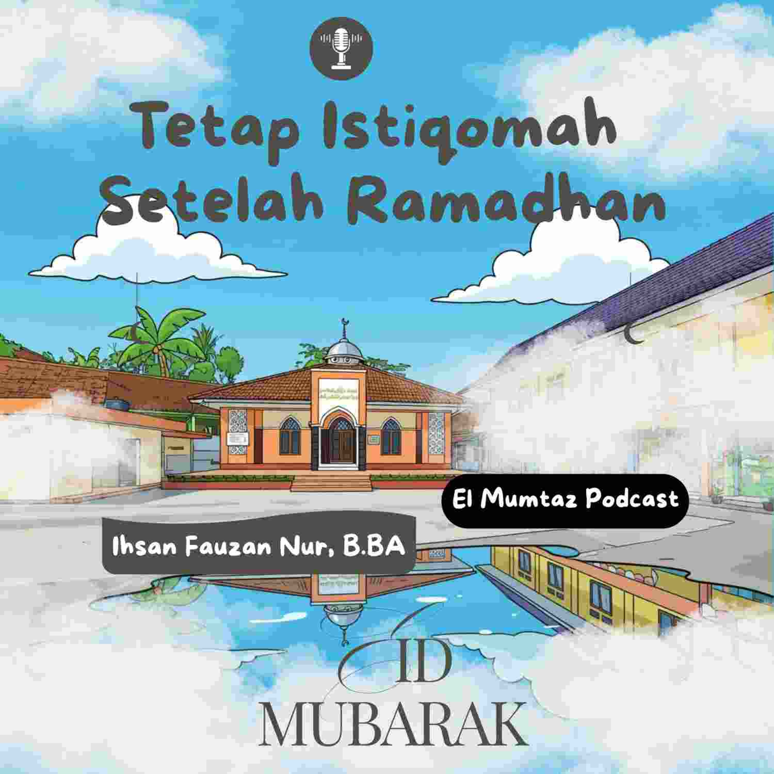Tetap Istiqomah Setelah Ramadhan | Khutbah Idul Fitri  episode artwork