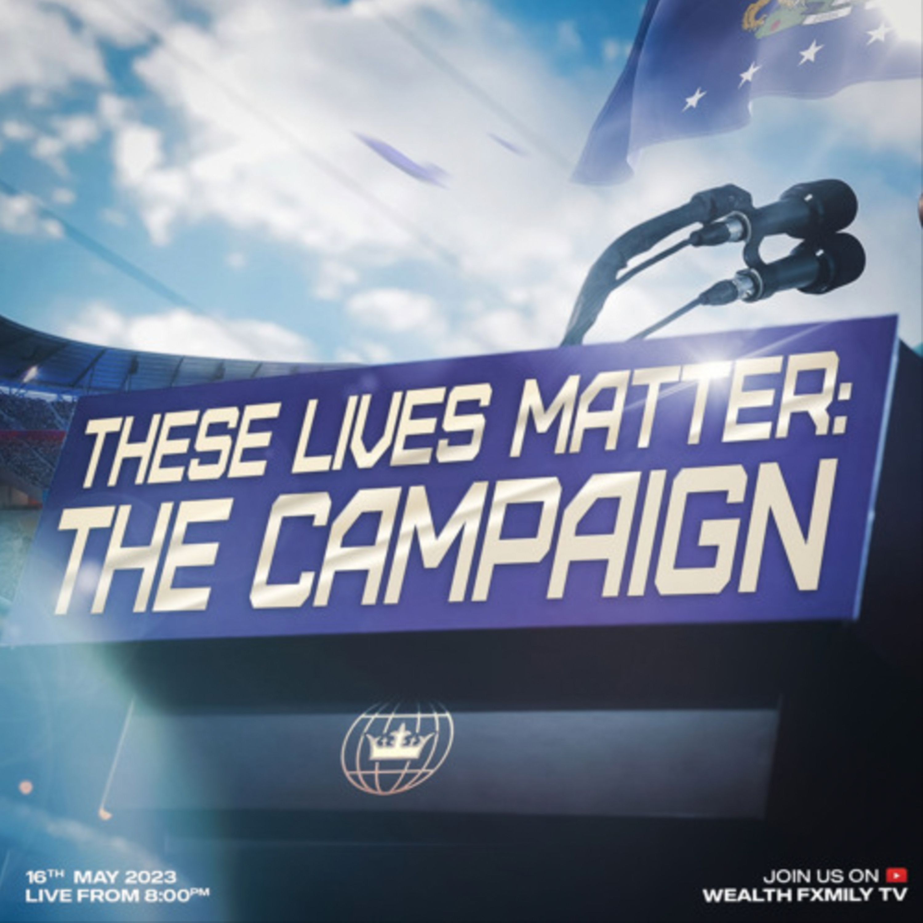 These Lives Matter: The Campaign - 16.05.23 episode artwork