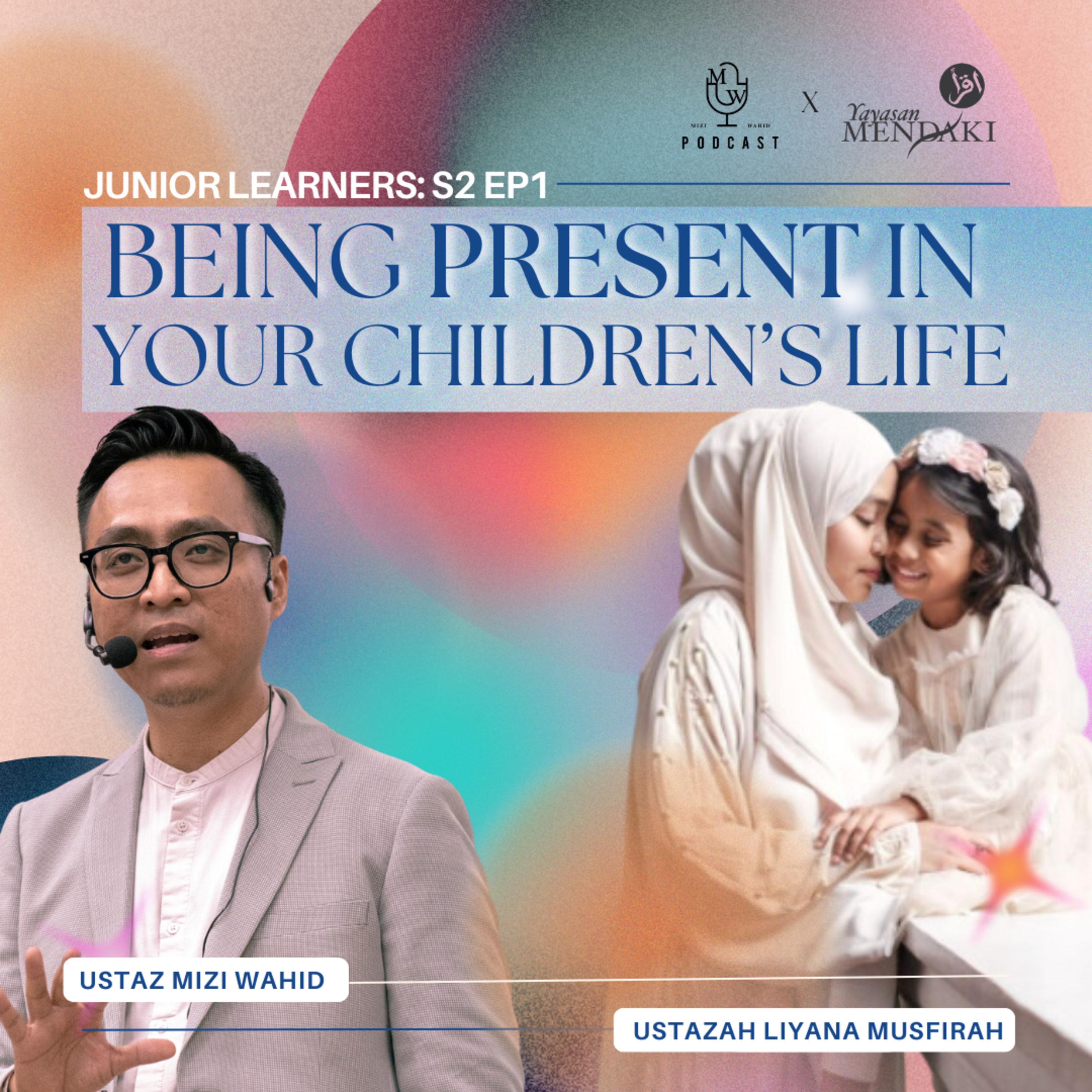 Junior Learners EP1: Being Present in Your Children's Life