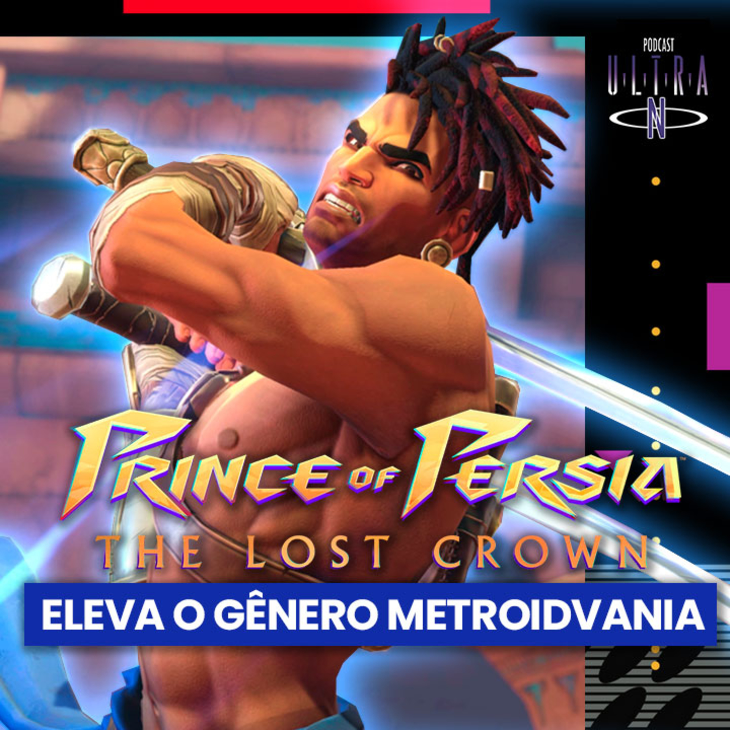 #87 Prince of Persia The Lost Crown: reinventando um clássico! ft. Ze Renacho | Podcast Nintendo