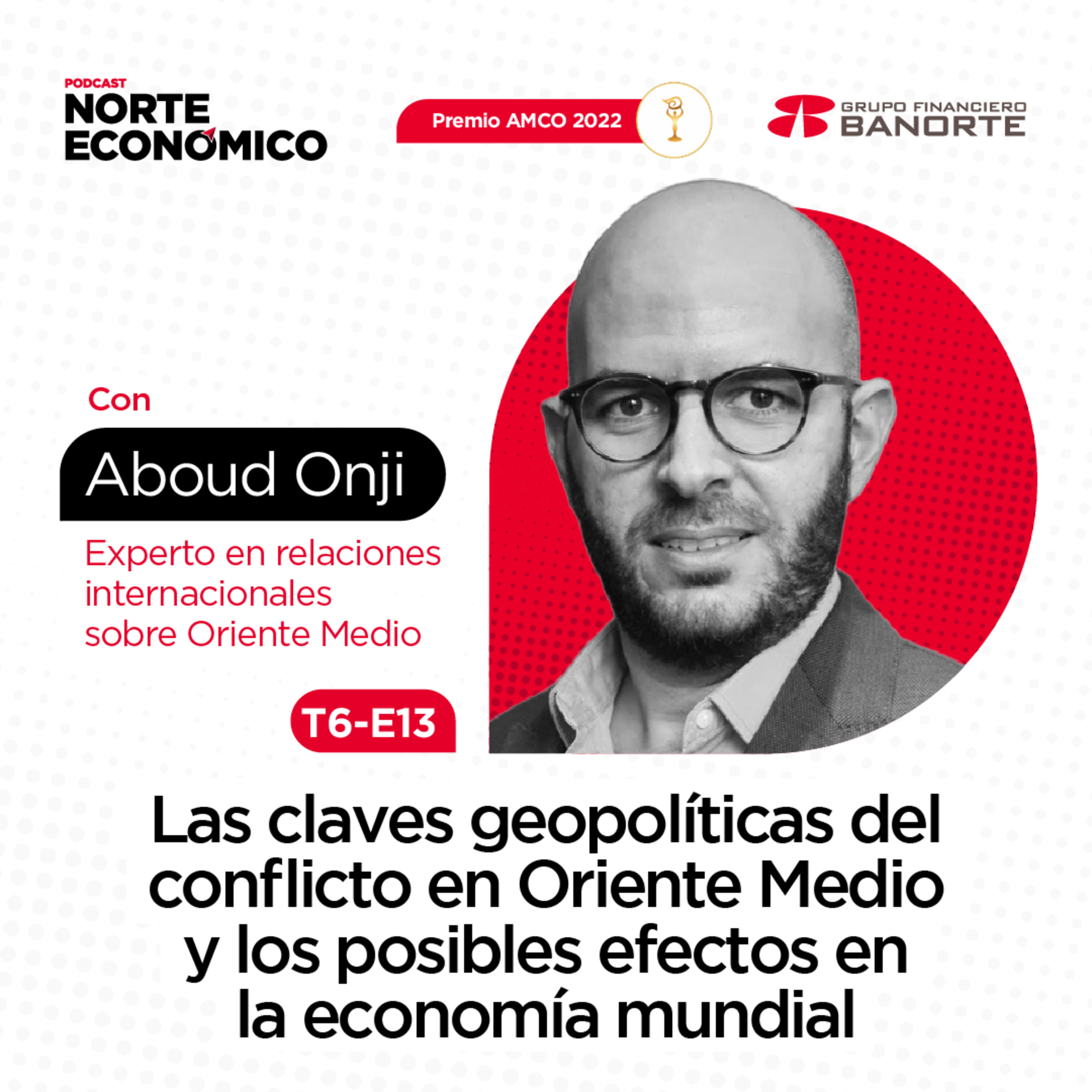 Las claves geopolíticas del conflicto en Oriente Medio y los posibles efectos en la economía mundial: Aboud Onji, experto en relaciones internacionales episode artwork