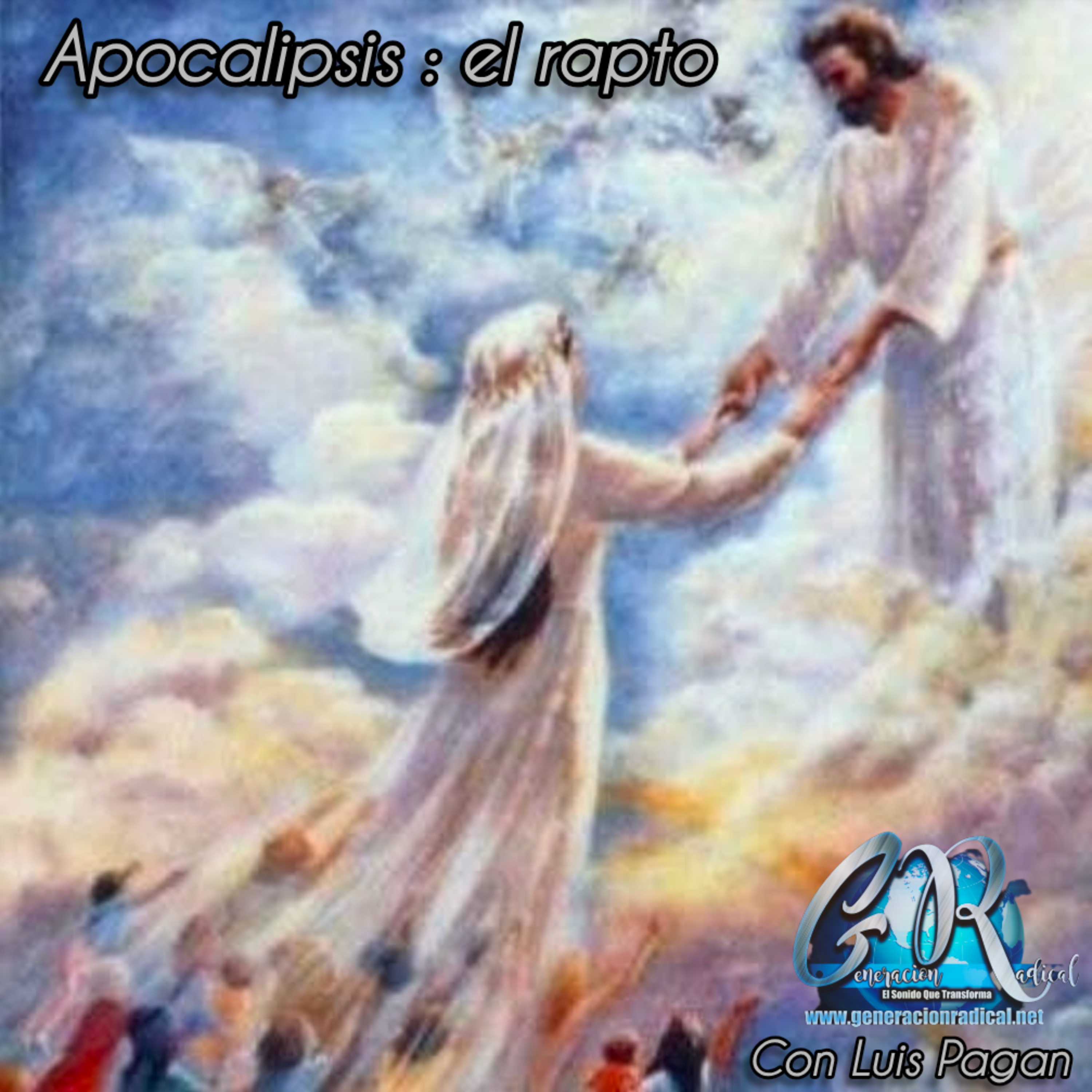 Apocalipsis Pt.4 El Rapto por Luis Pagan #estudiobiblico