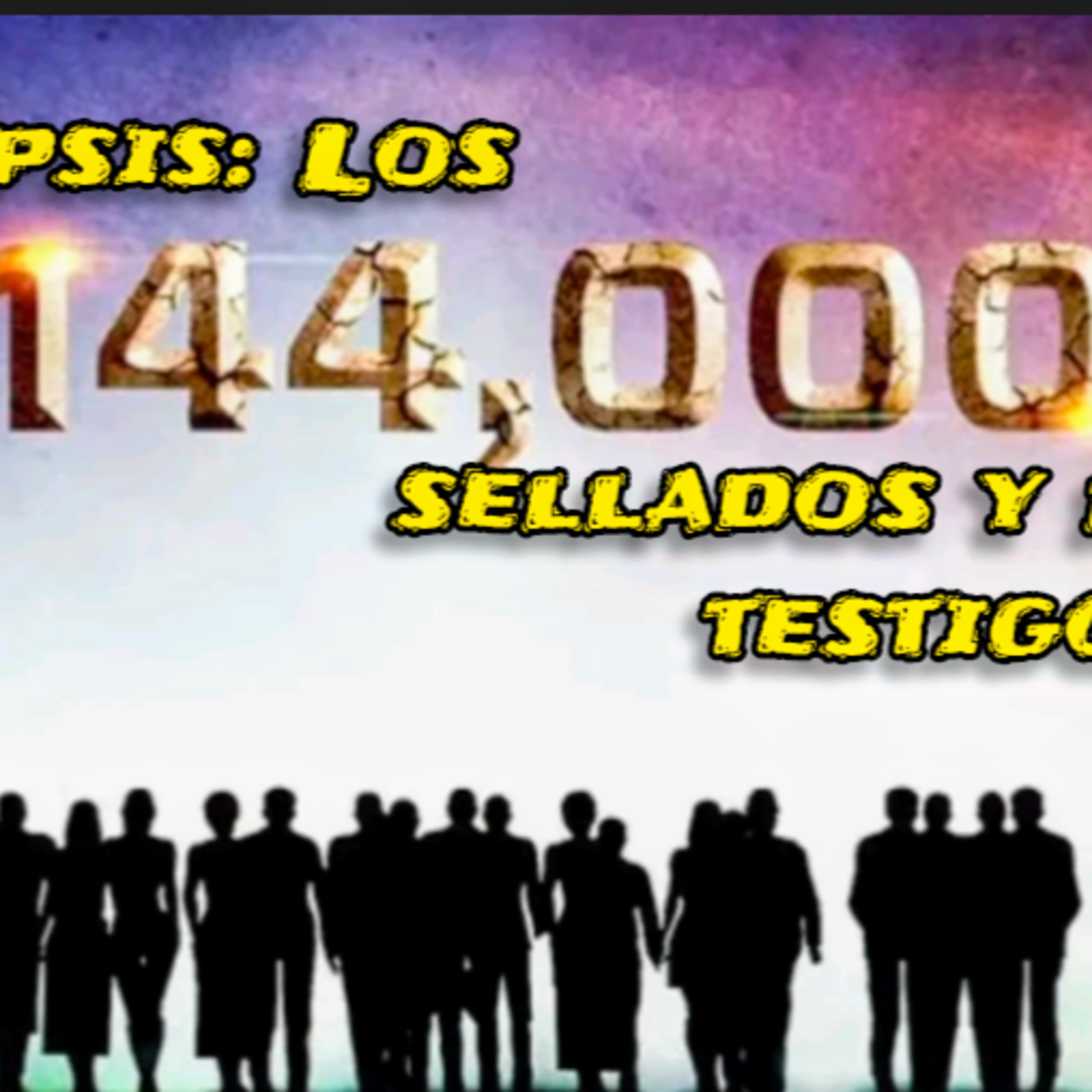 Apocalipsis: Los 144,000 sellados y los dos testigos Pt.9 por Luis Pagán