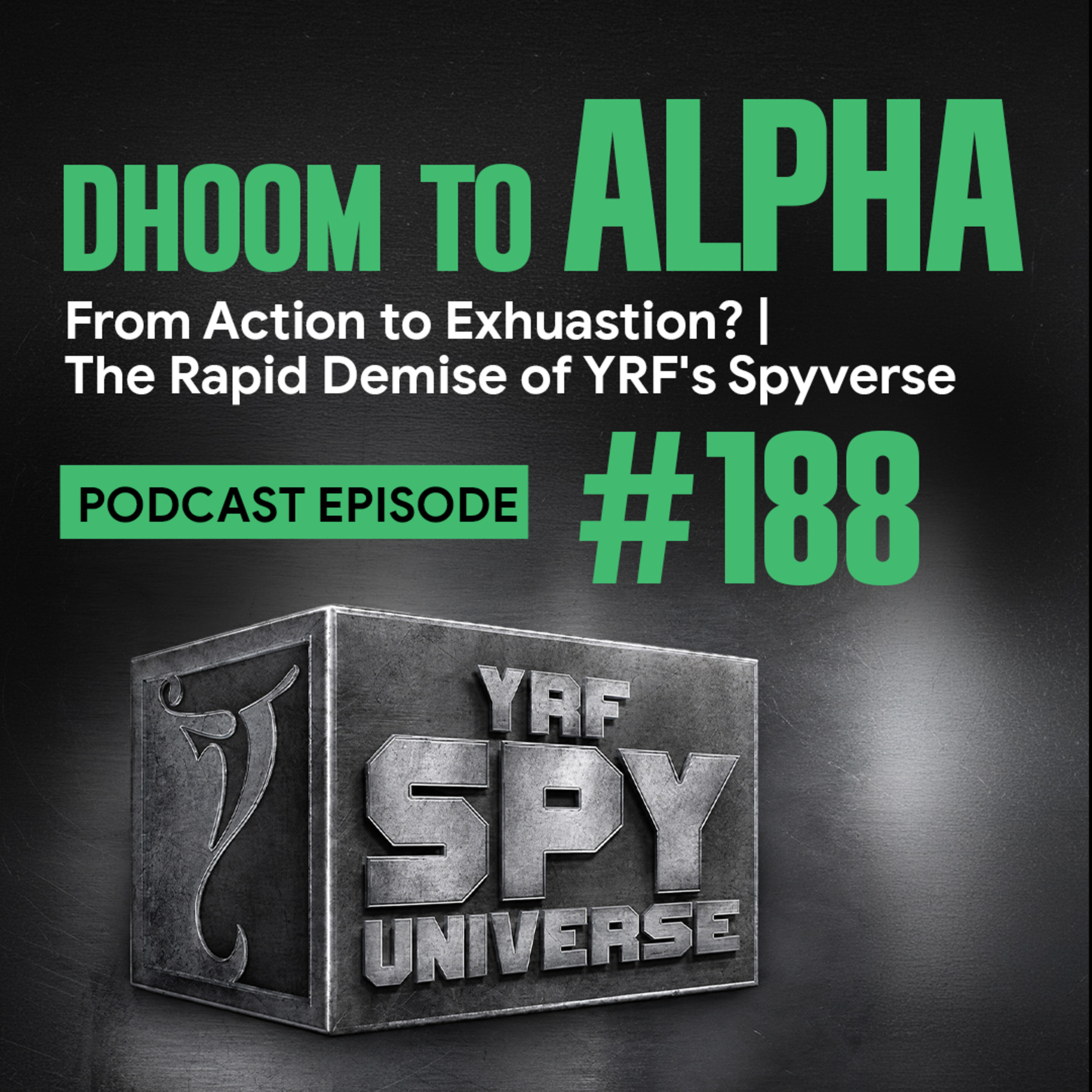 Dhoom to Alpha - From Action to Exhuastion? | The Rapid Demise of YRF's Spyverse #188 episode artwork