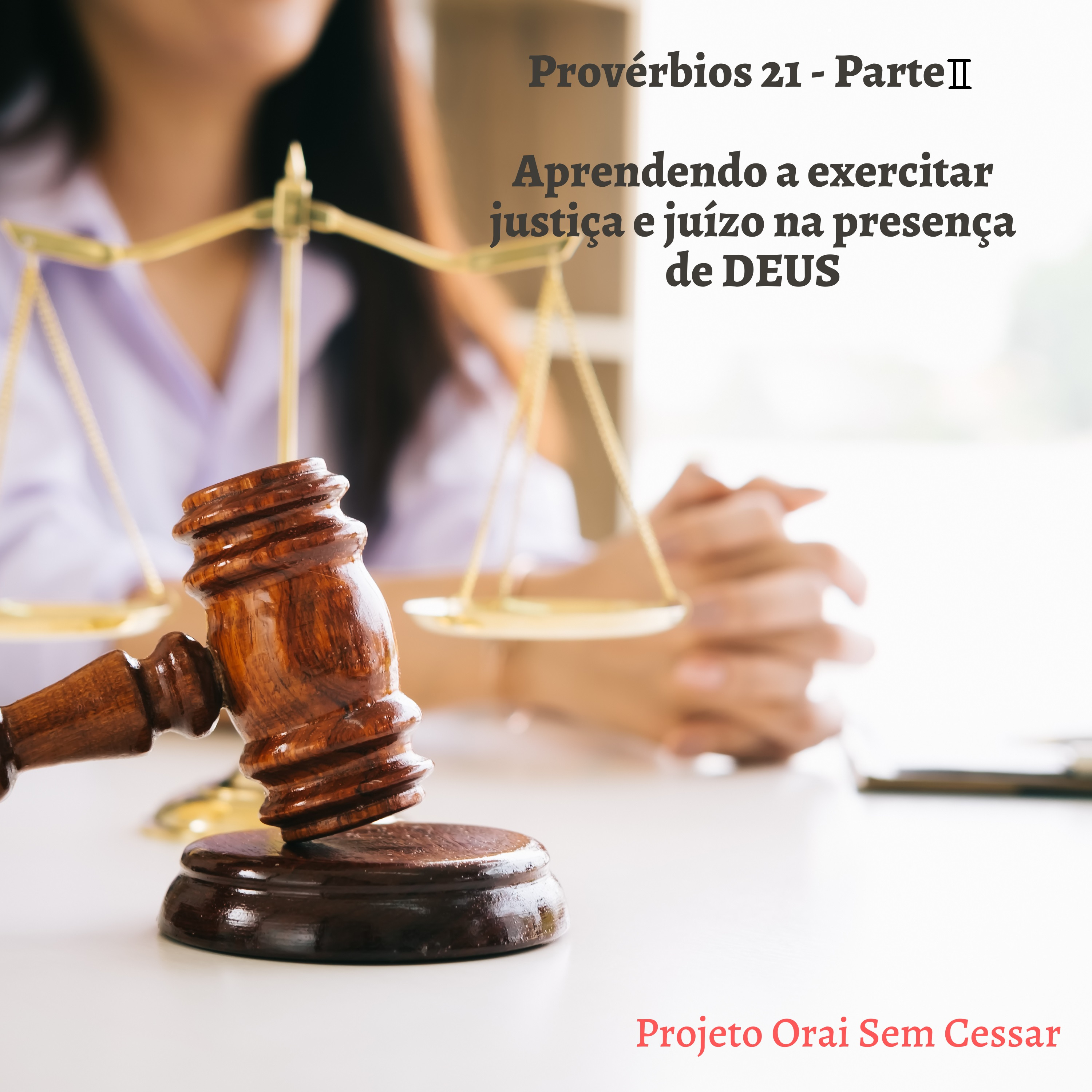 Provérbios 21 Parte 2: Aprendendo a exercitar justiça e juízo na presença de Deus. episode artwork