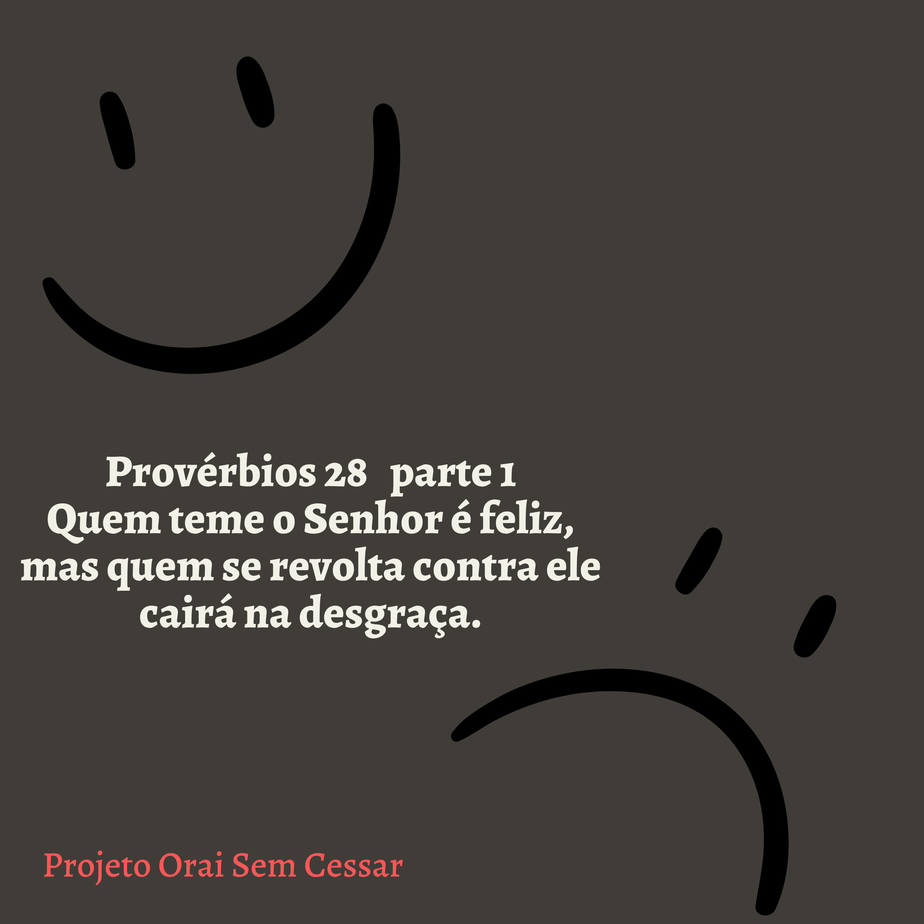 Provérbios 28 parte 1 Quem teme o Senhor é feliz, mas quem se revolta contra ele cairá na desgraça.  episode artwork