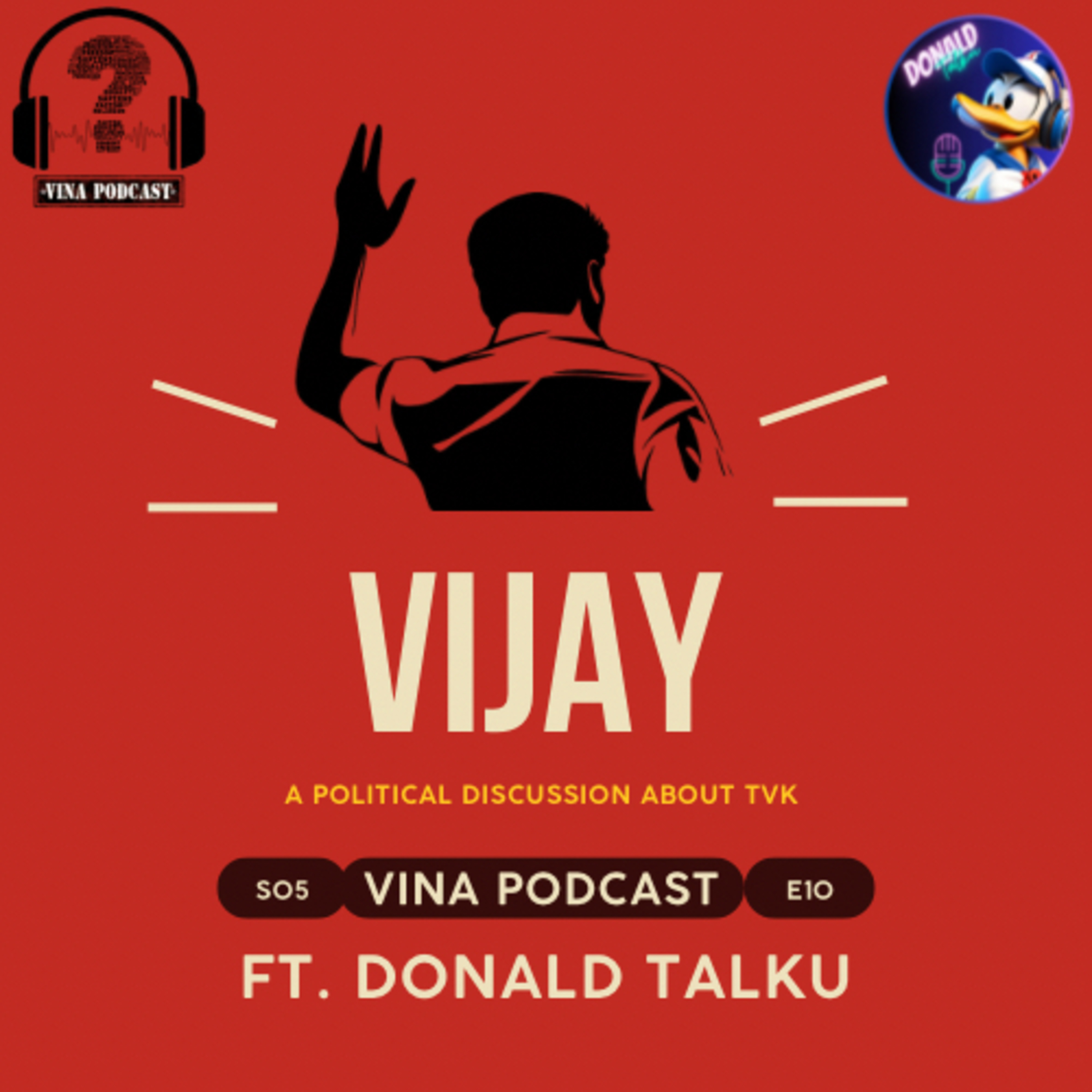 #74 - S05E10 - Vijay - A Political Discussion about TVK | Ft. Donald Talku | Vina Podcast episode artwork