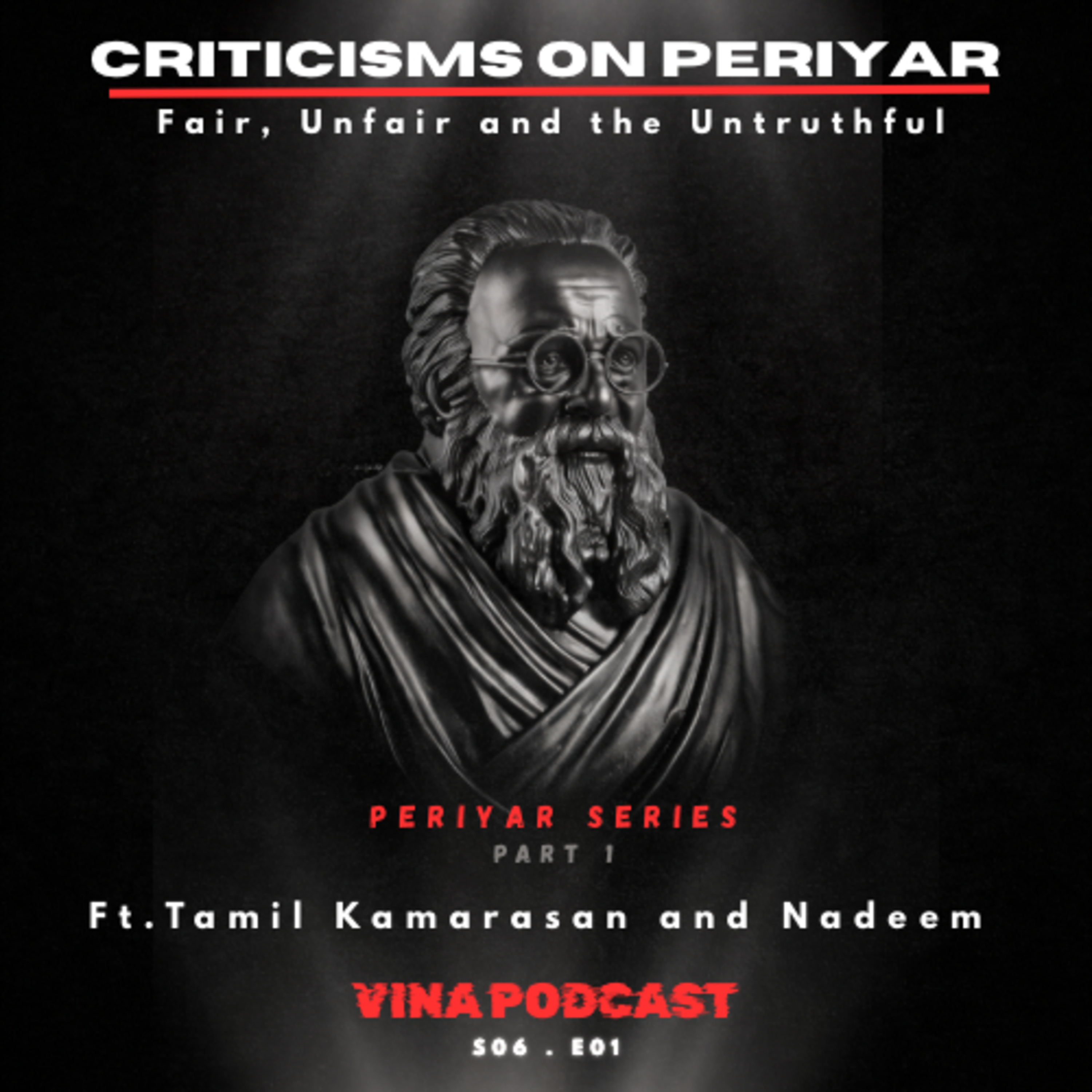 #75 - S06E01 - Criticisms on Periyar - The fair, unfair and untruthful | Vina Podcast episode artwork