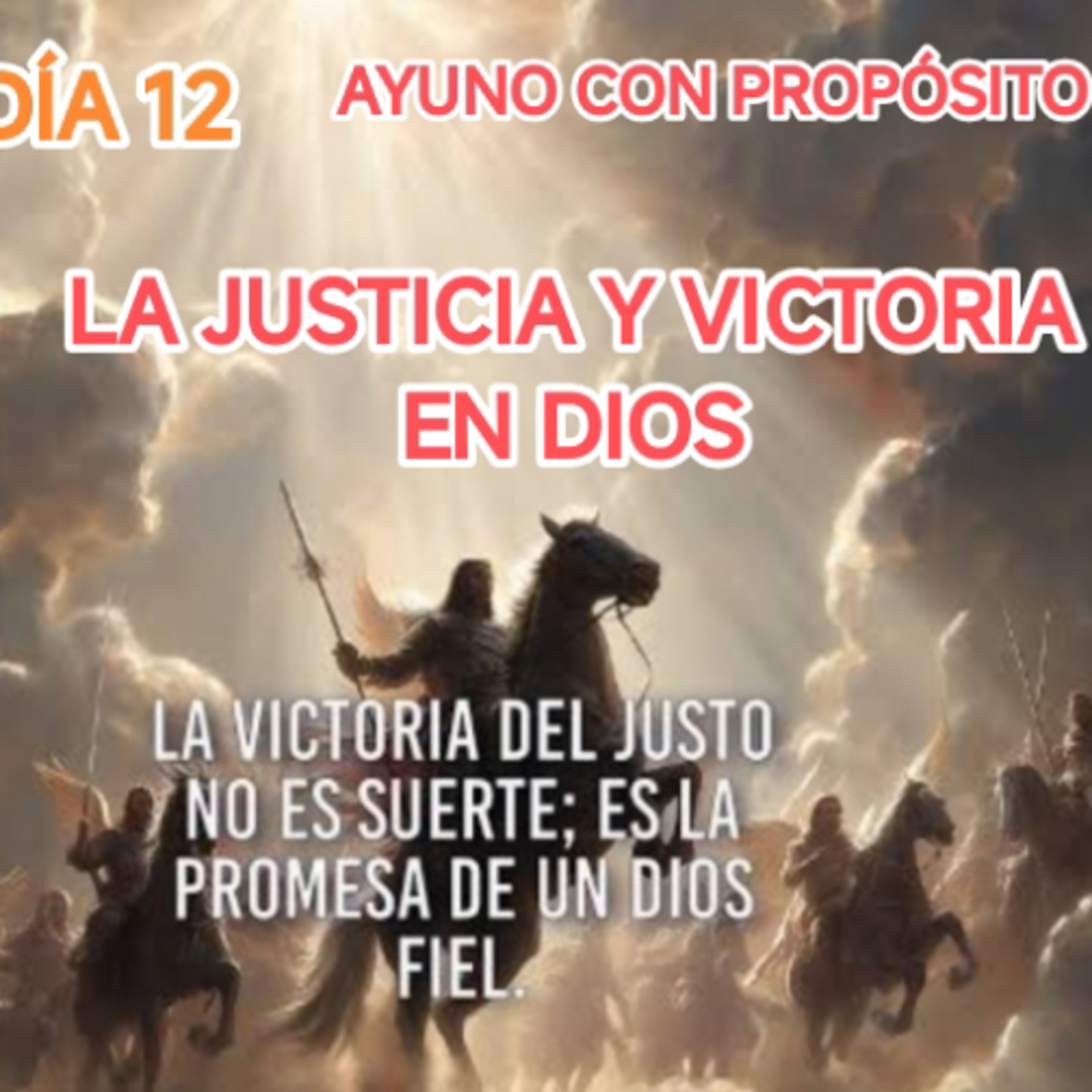 DÍA 12 LA JUSTICIA Y VICTORIA EN DIOS AYUNANDO CON ANGUIE  episode artwork
