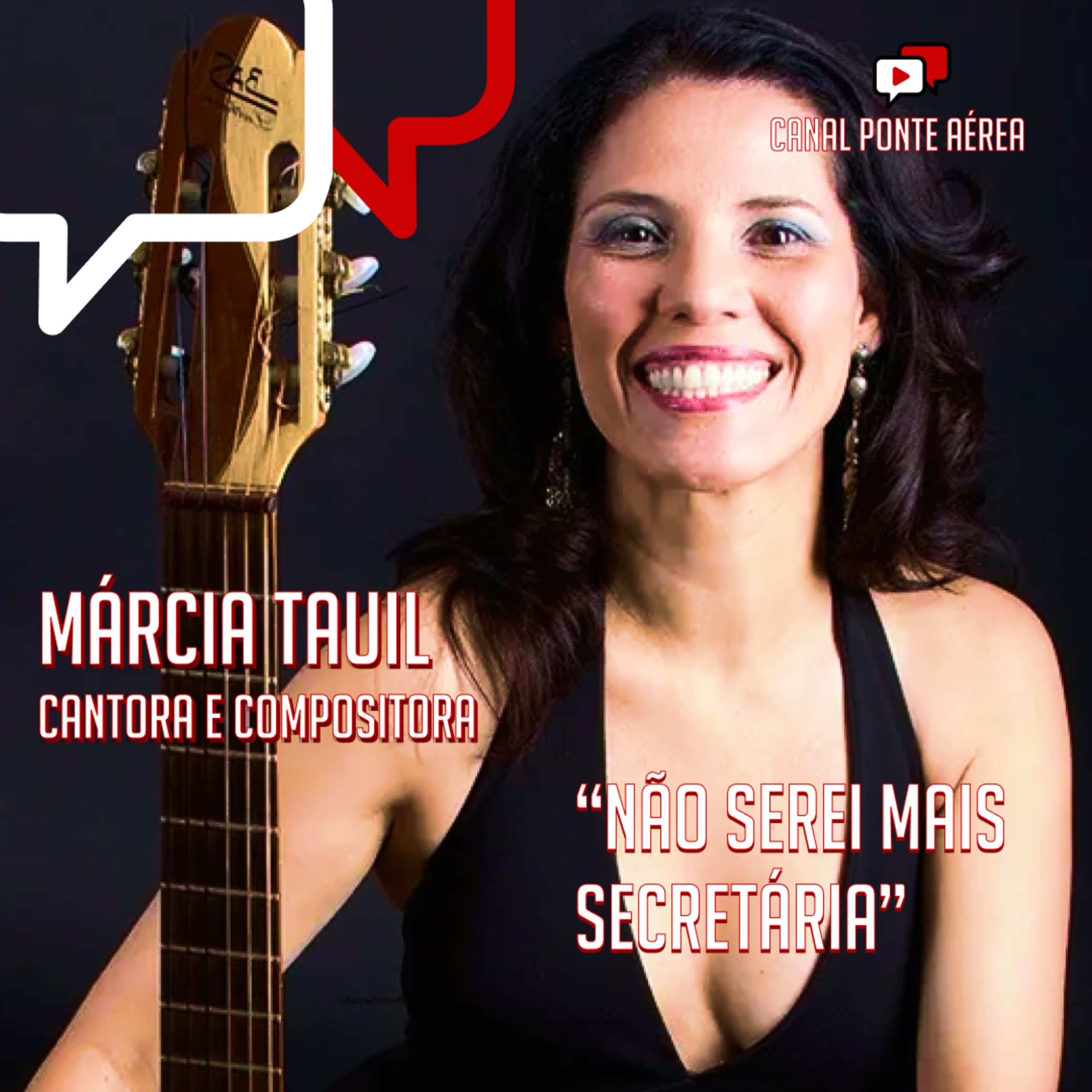 "NÃO SEREI MAIS SECRETÁRIA", Márcia Tauil