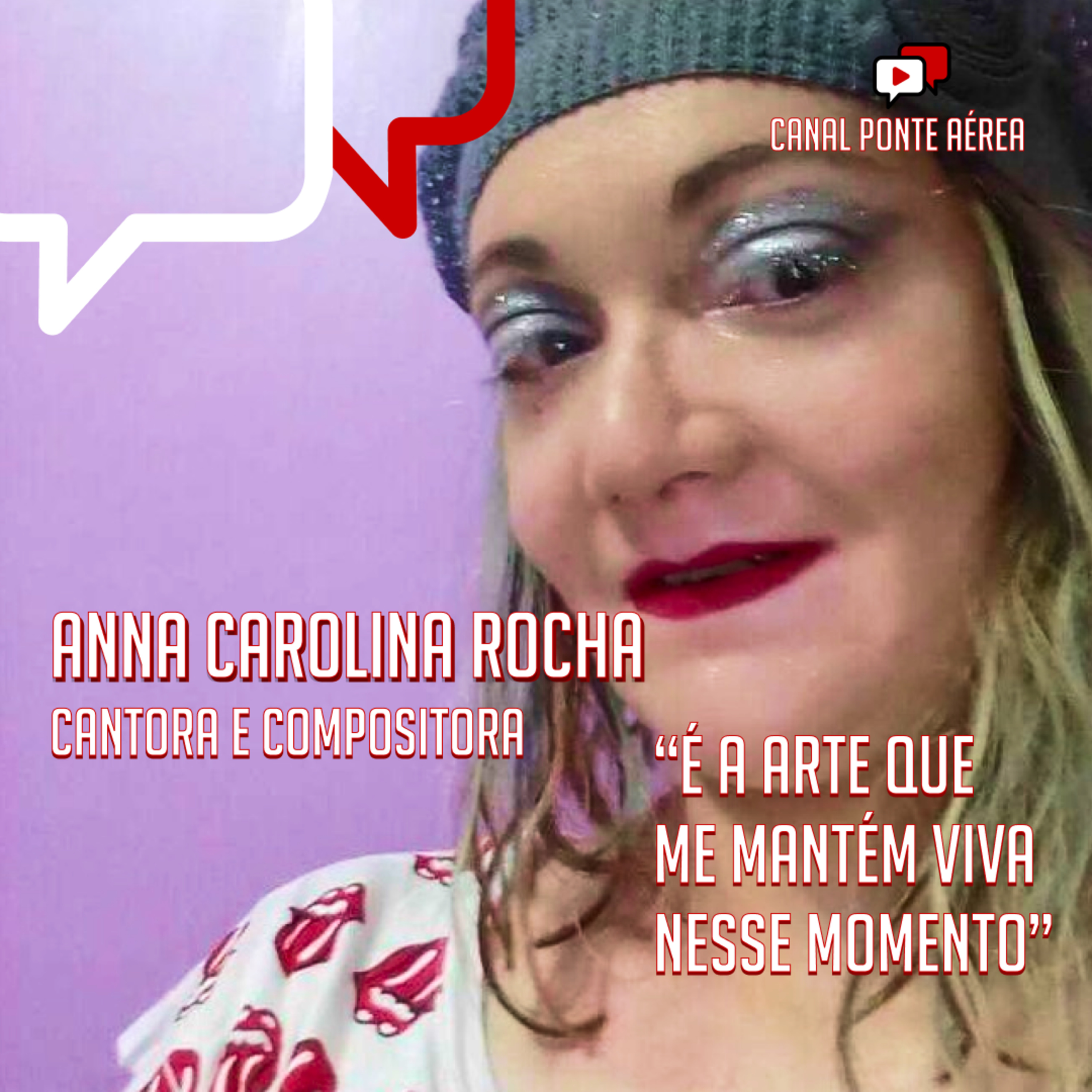 "É A ARTE QUE ME MANTÉM VIVA NESSE MOMENTO", Anna Carolina Rocha episode artwork