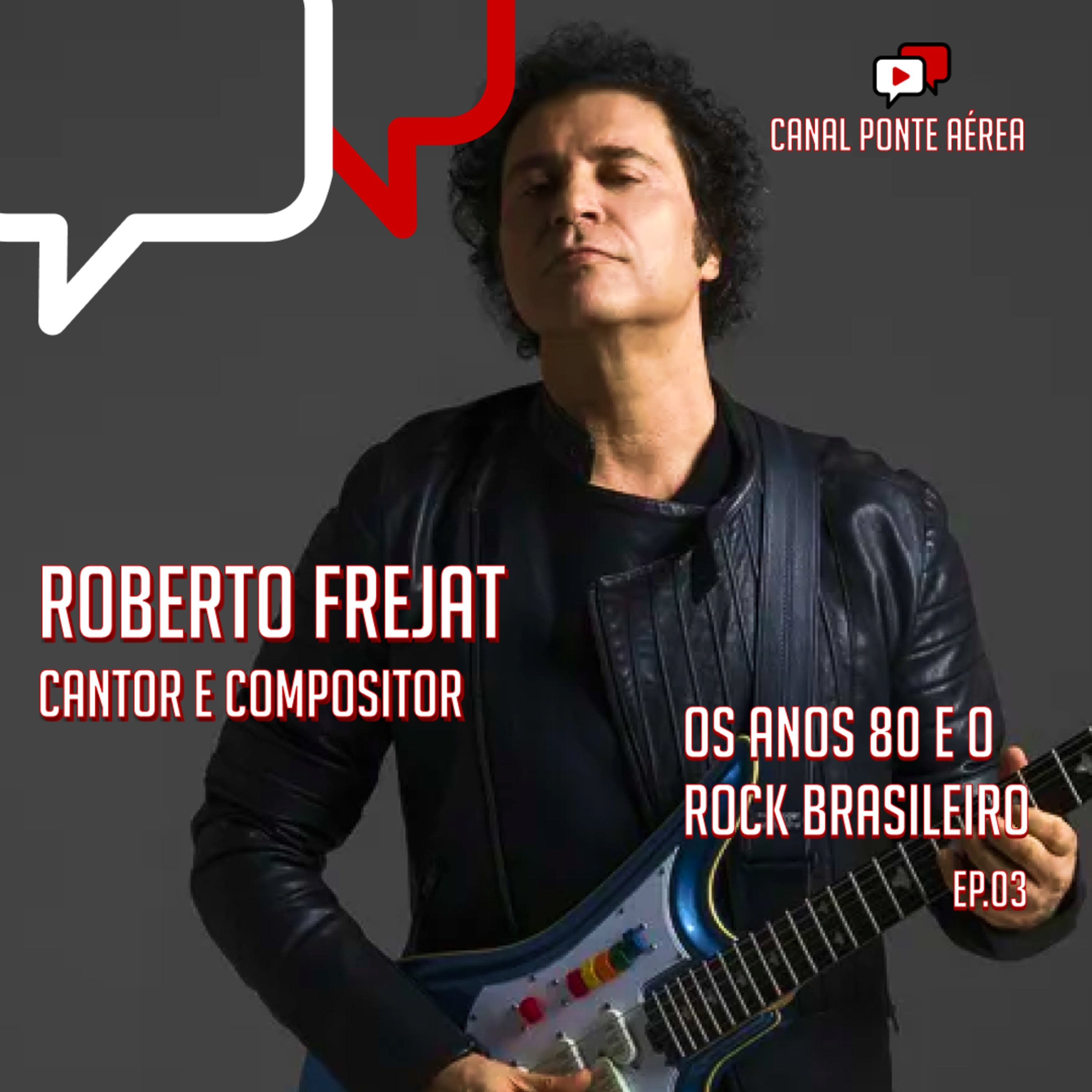 OS ANOS 80 E O ROCK BRASILEIRO, Roberto Frejat