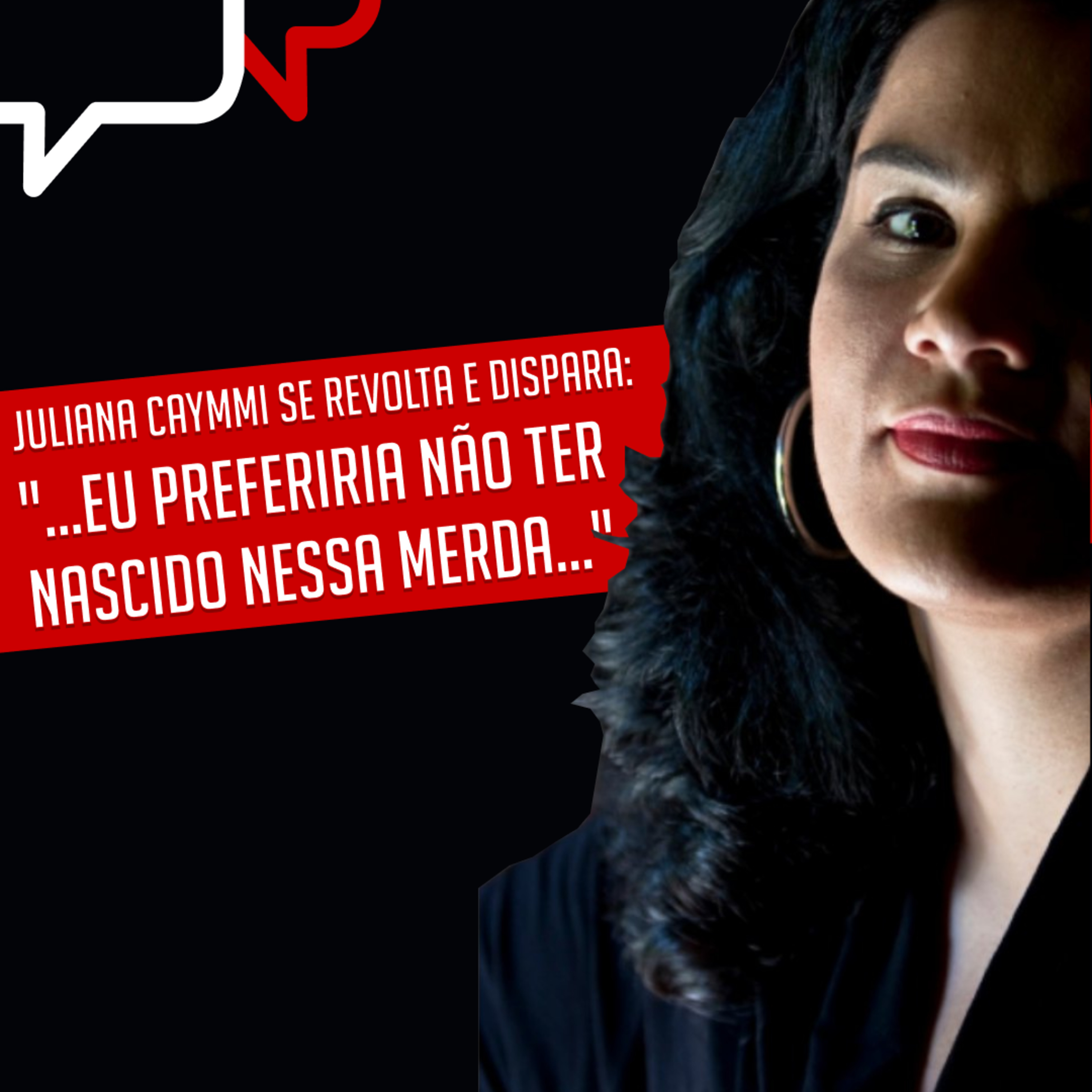 Juliana Caymmi se revolta e dispara: "...EU PREFERIRIA NÃO TER NASCIDO NESSA MERDA..." episode artwork