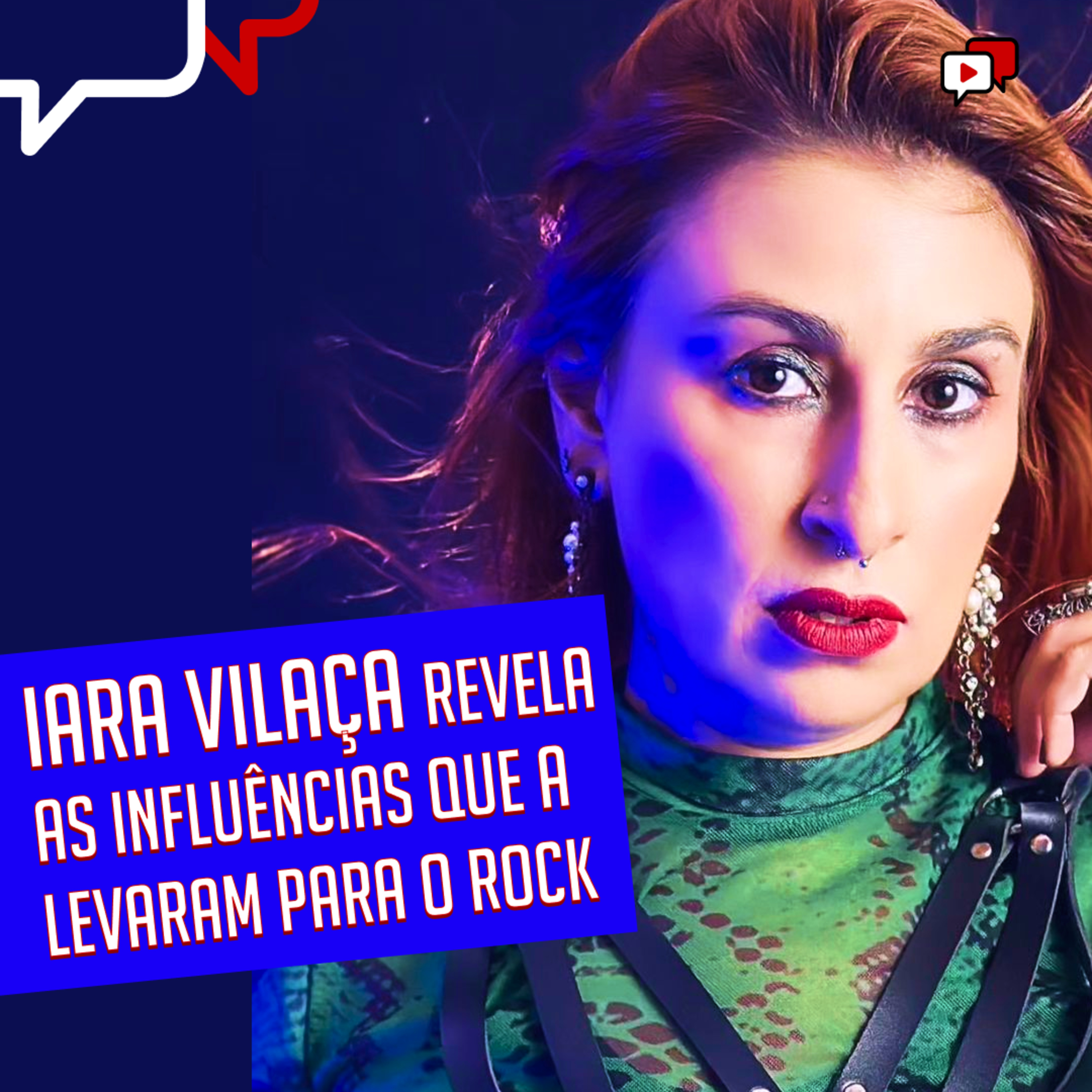IARA VILAÇA REVELA AS INFLUÊNCIAS QUE A LEVARAM PARA O ROCK episode artwork