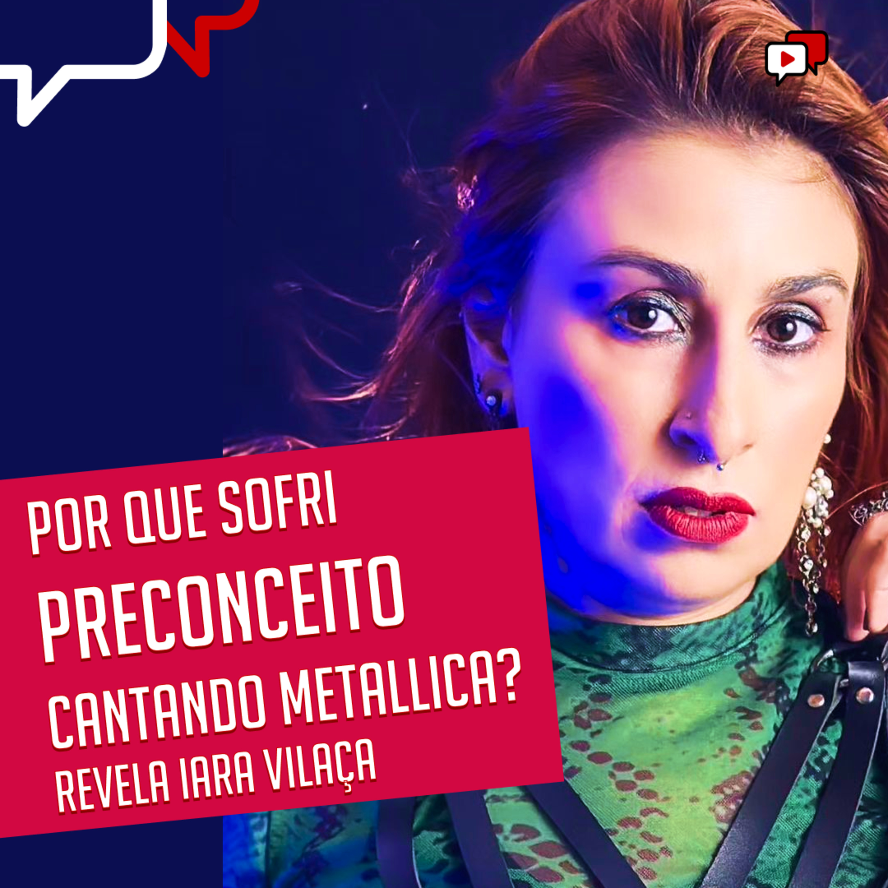 POR QUE SOFRI PRECONCEITO CANTANDO METALLICA? REVELA IARA VILAÇA