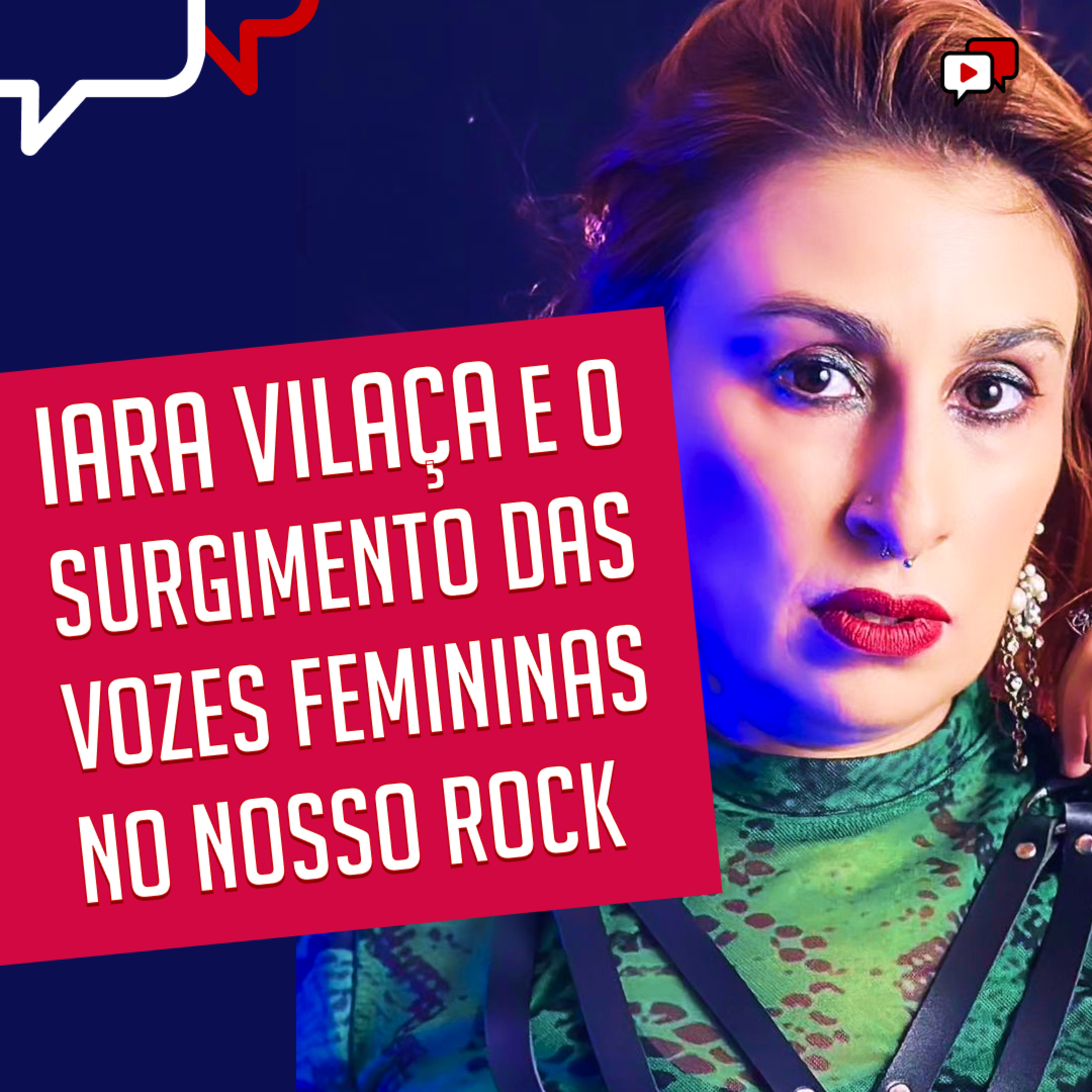 IARA VILAÇA E O SURGIMENTO DAS VOZES FEMININAS NO NOSSO ROCK episode artwork