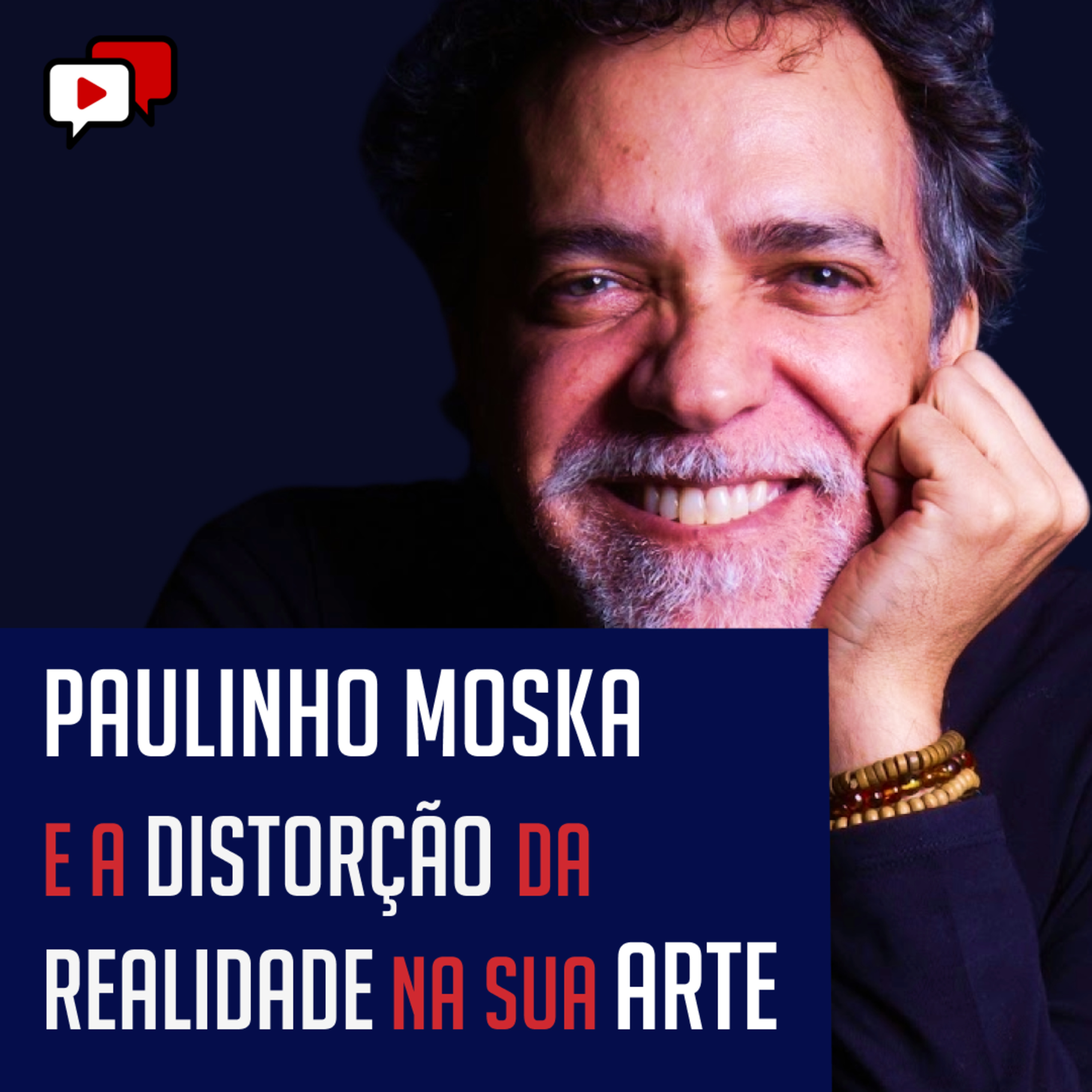 PAULINHO MOSKA REVELA SOBRE A DISTORÇÃO DA REALIDADE NA SUA ARTE
