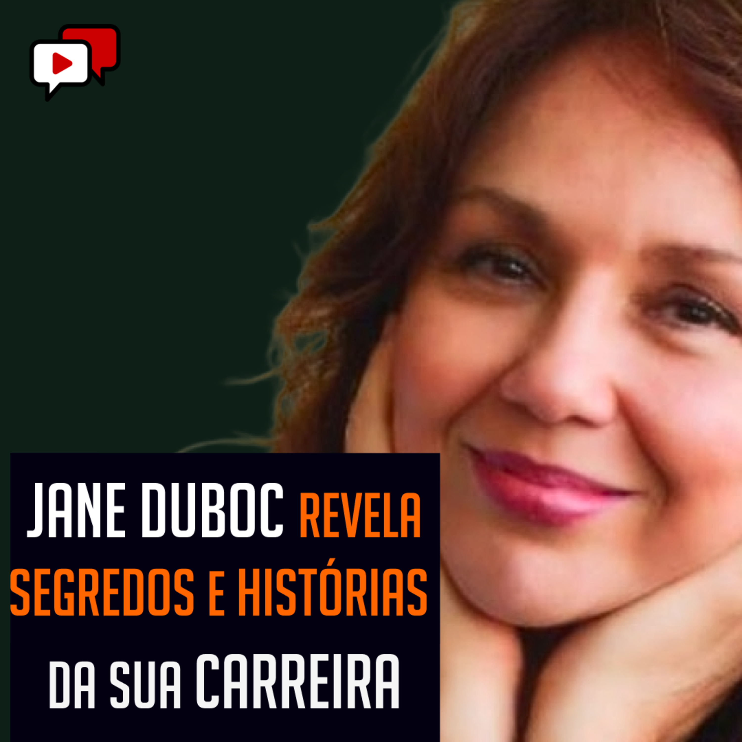 JANE DUBOC REVELA SEGREDOS E HISTÓRIAS DA SUA CARREIRA