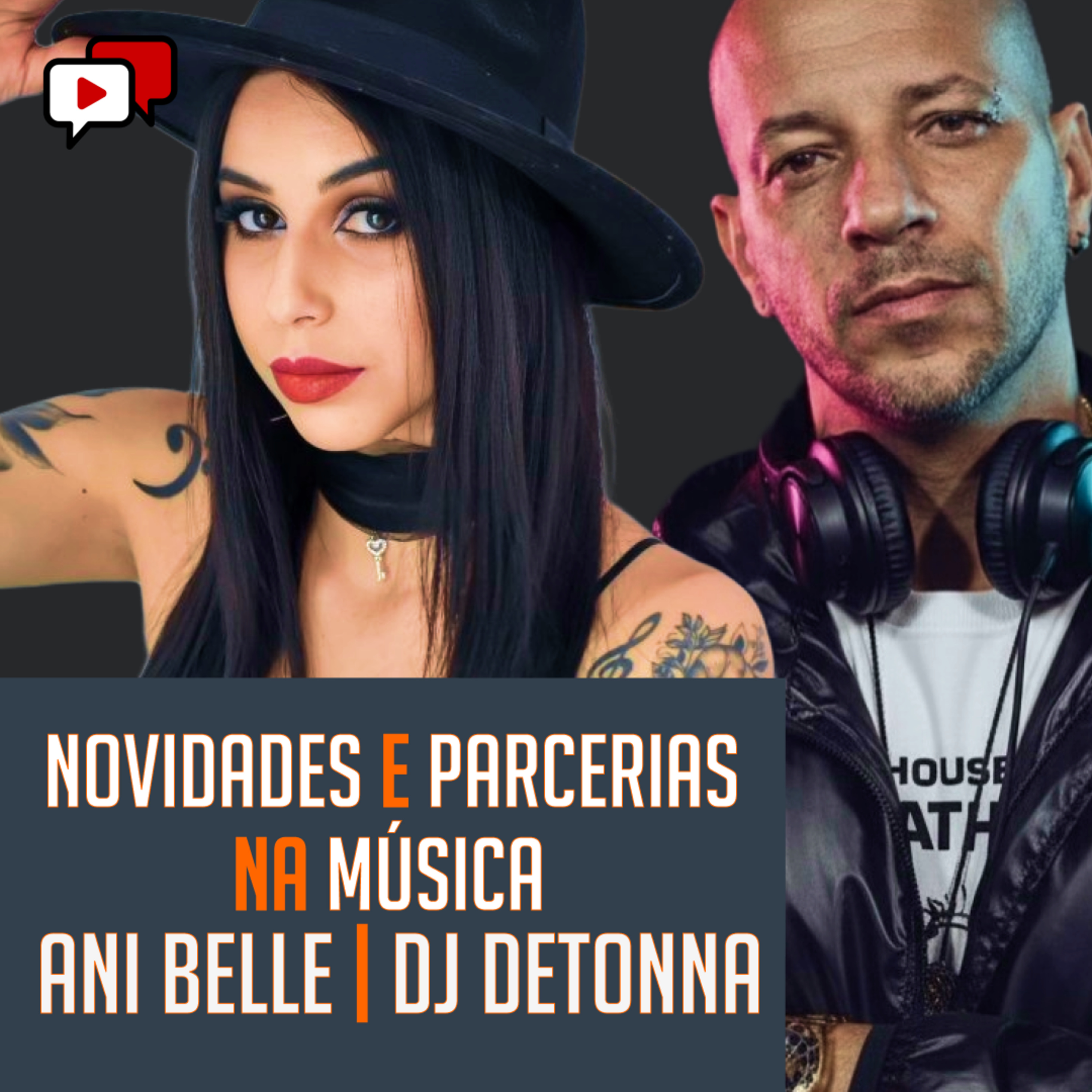 NOVIDADES E PARCERIAS NA MÚSICA | ANI BELLE E DJ DETONNA episode artwork